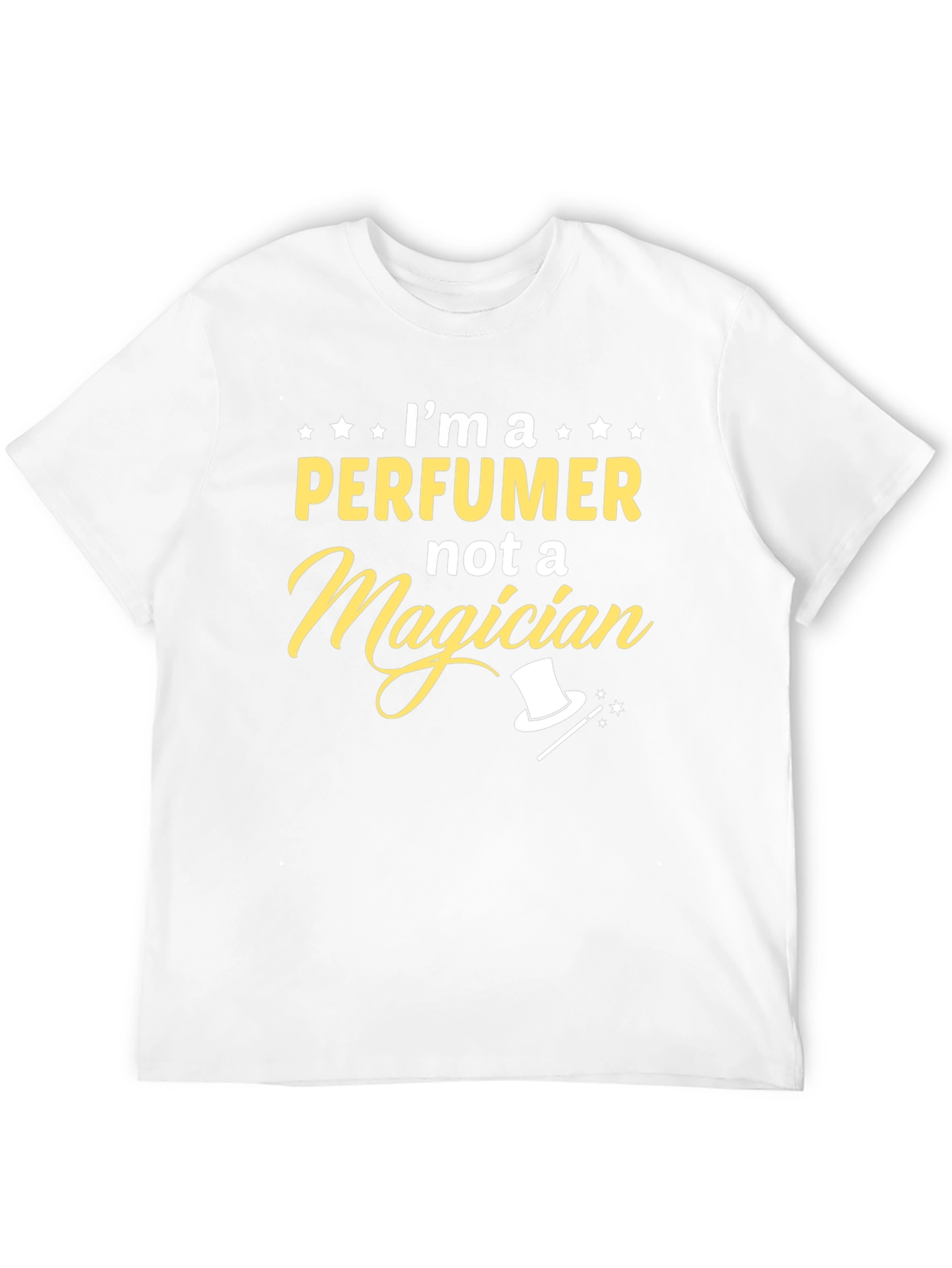 Im a Perfumer Not a Magician T-Shirt