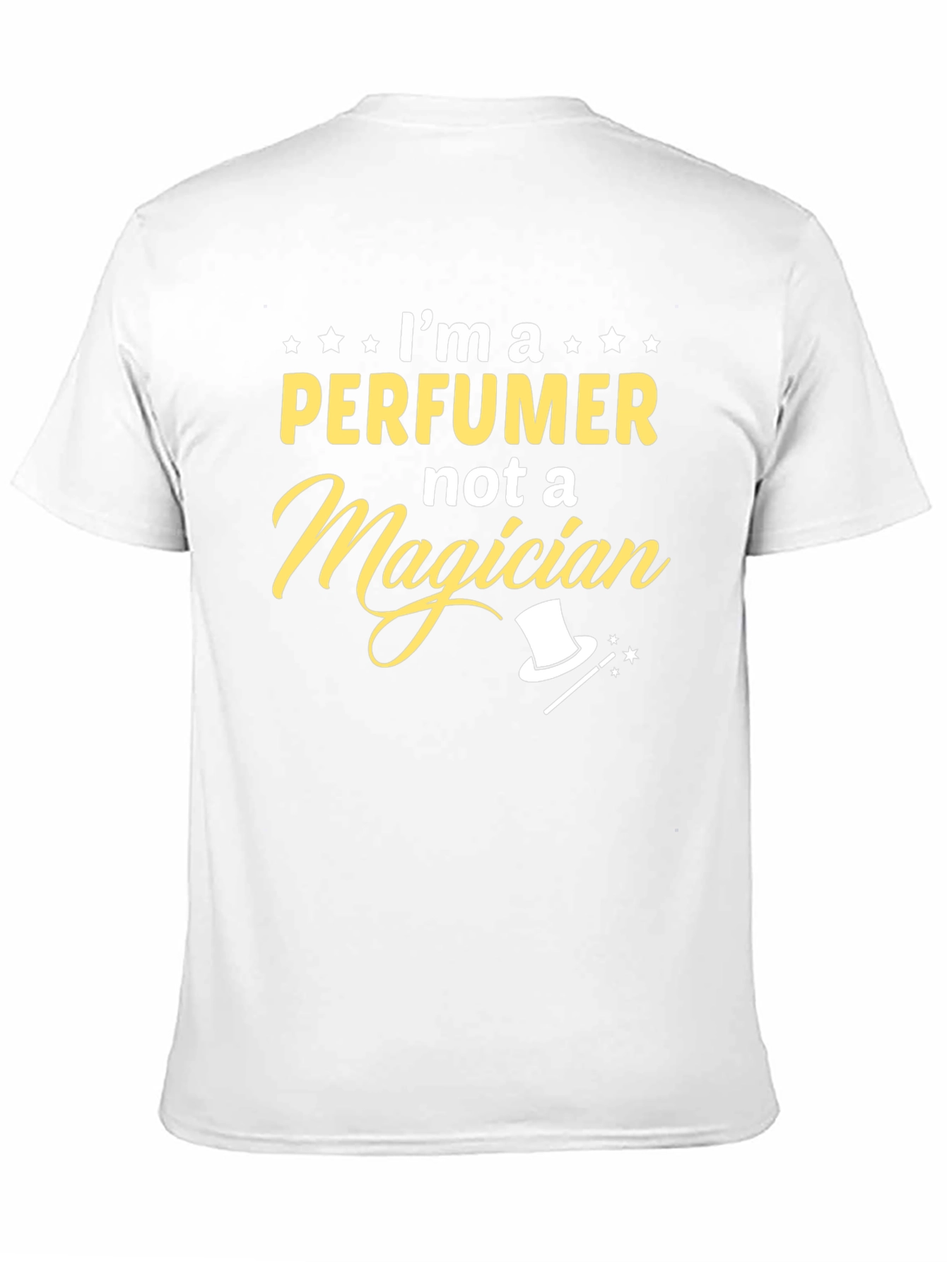 Im a Perfumer Not a Magician T-Shirt