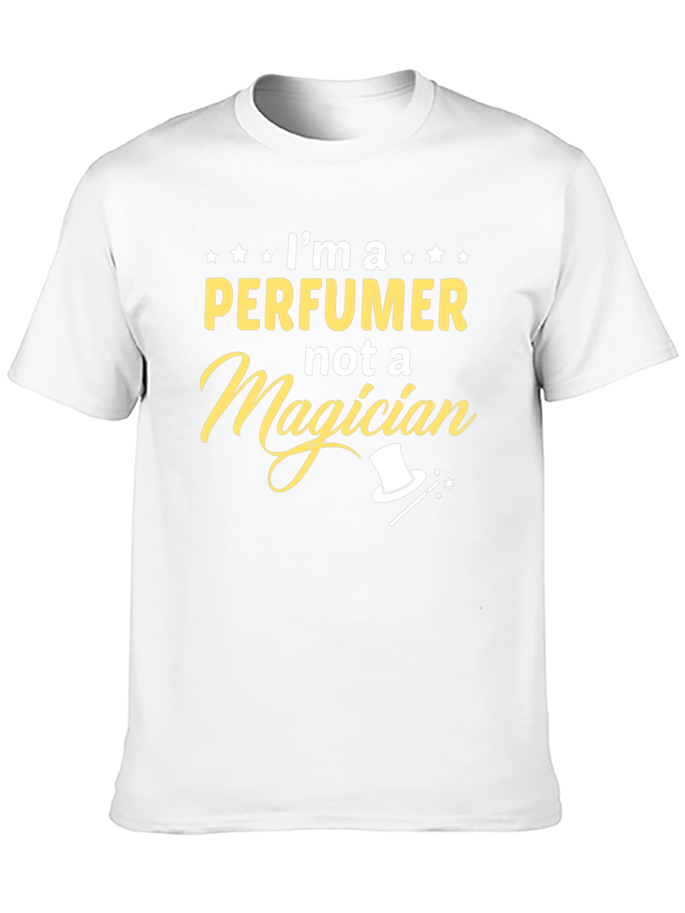 Im a Perfumer Not a Magician T-Shirt