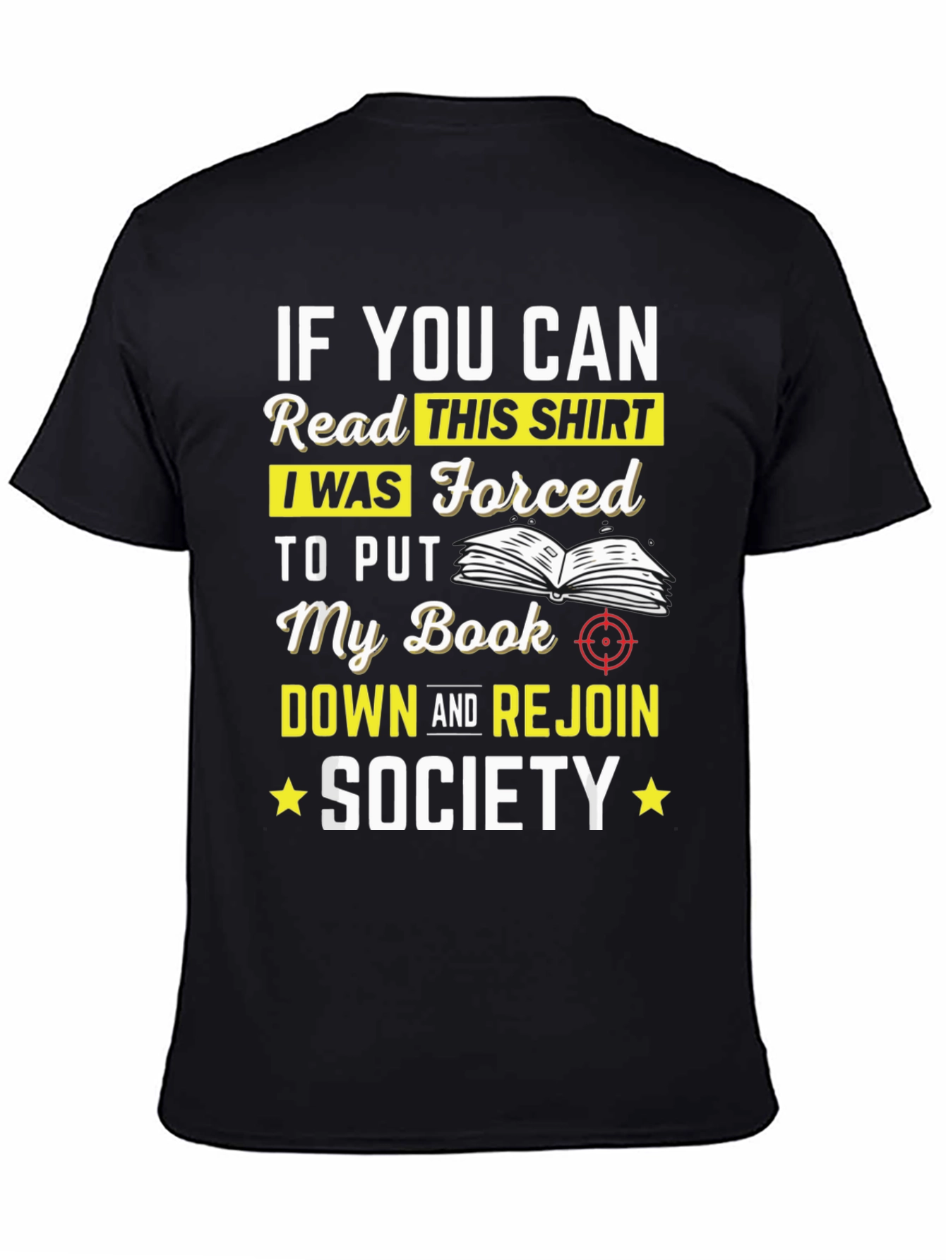 Funny Reading T-Shirt: Forced to Rejoin Society