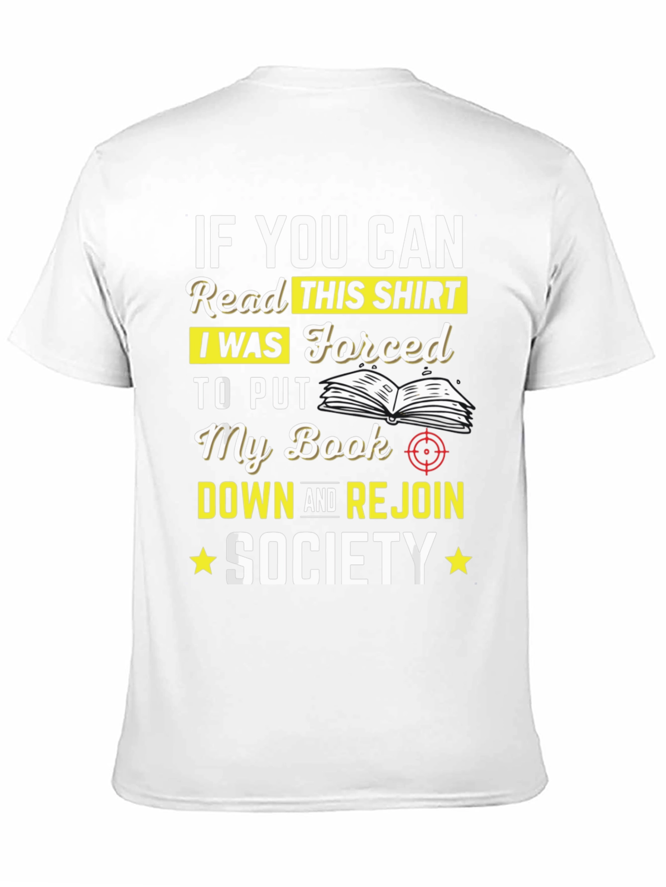 Funny Reading T-Shirt: Forced to Rejoin Society