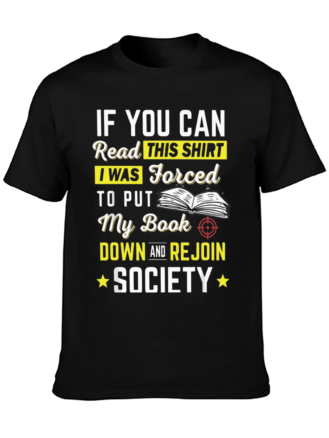 Funny Reading T-Shirt: Forced to Rejoin Society