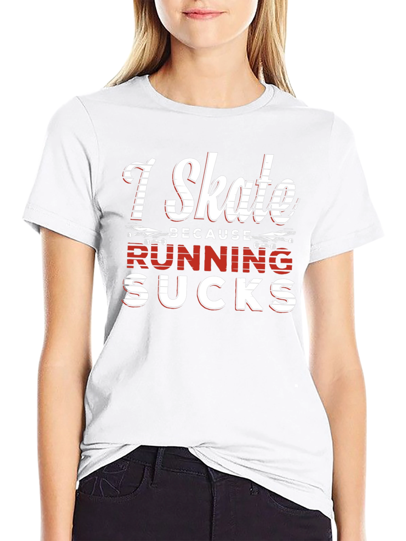 I Skate Because Running Sucks Graphic Tee
