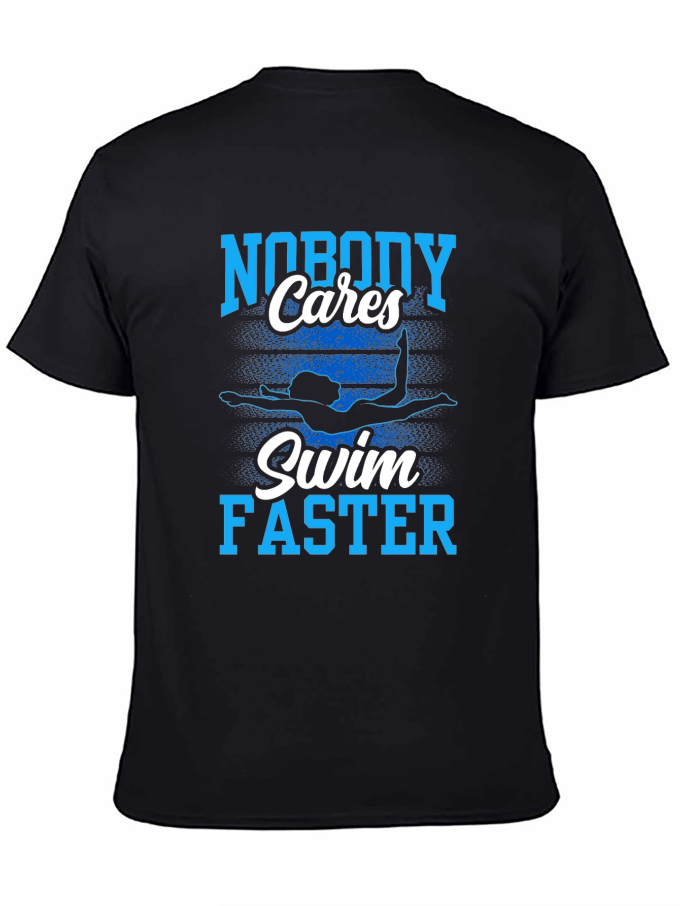 Nobody Cares Swim Faster Graphic T-Shirt