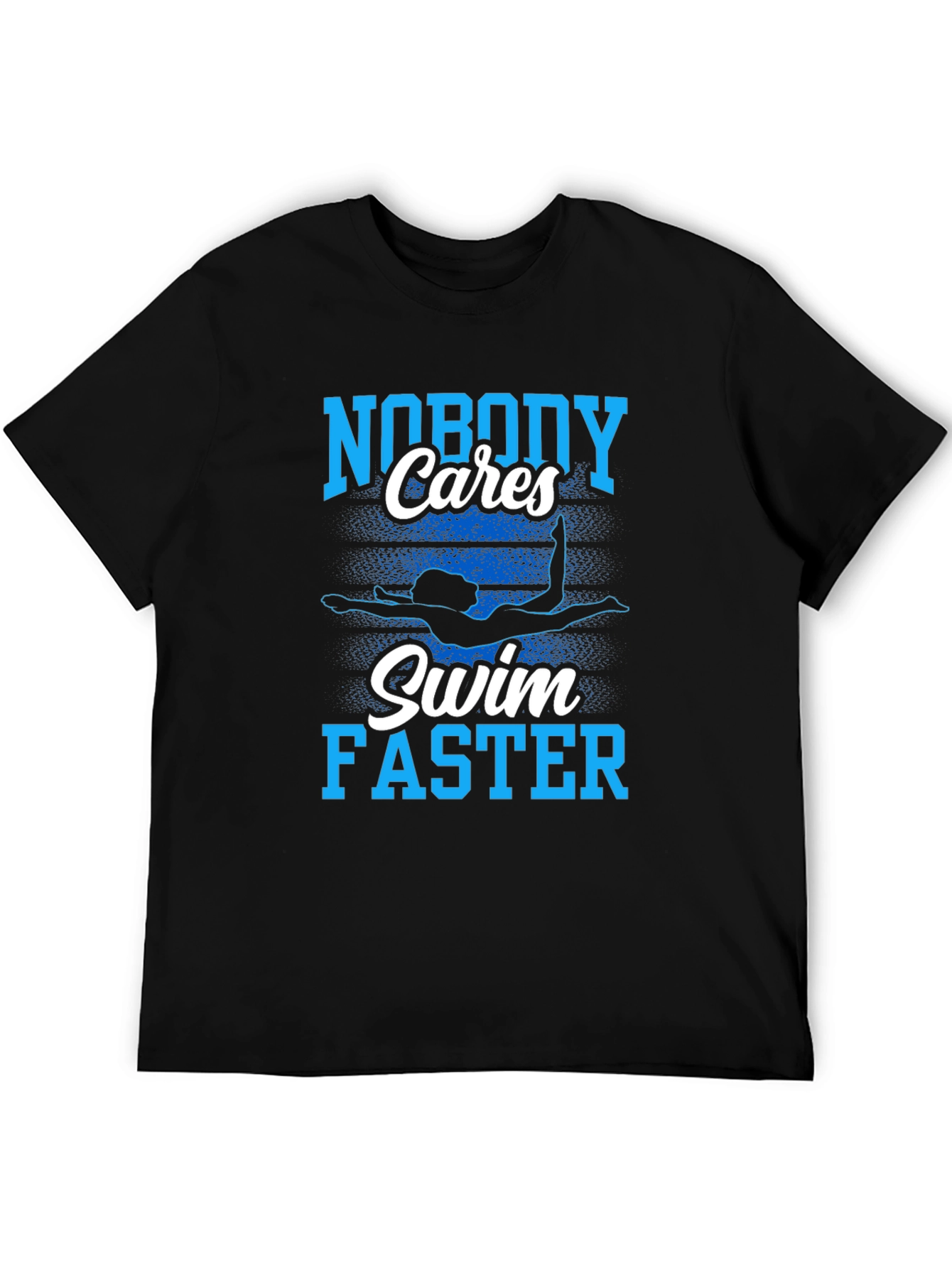 Nobody Cares Swim Faster Graphic T-Shirt