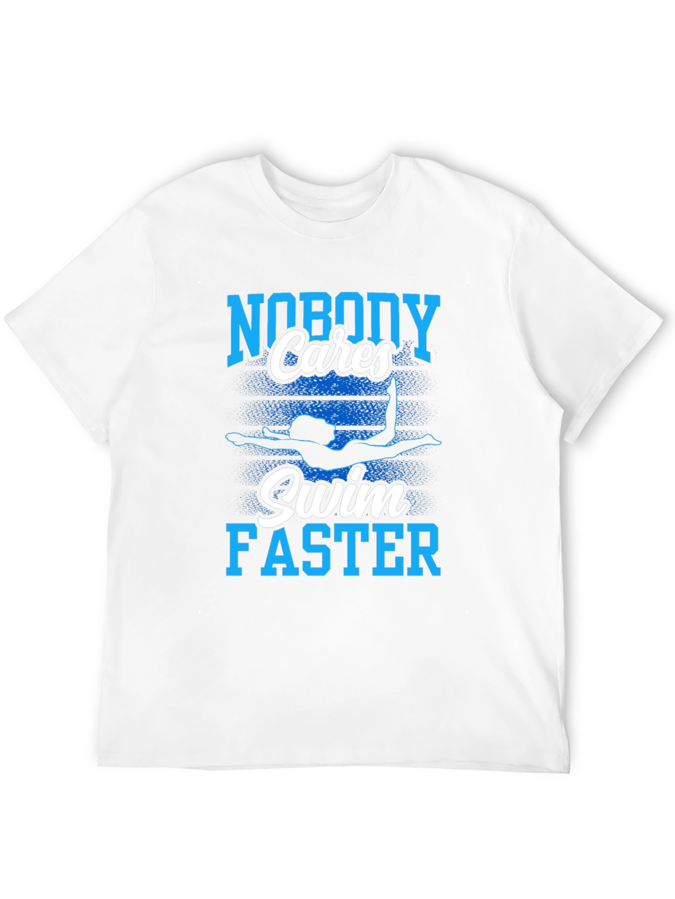 Nobody Cares Swim Faster Graphic T-Shirt