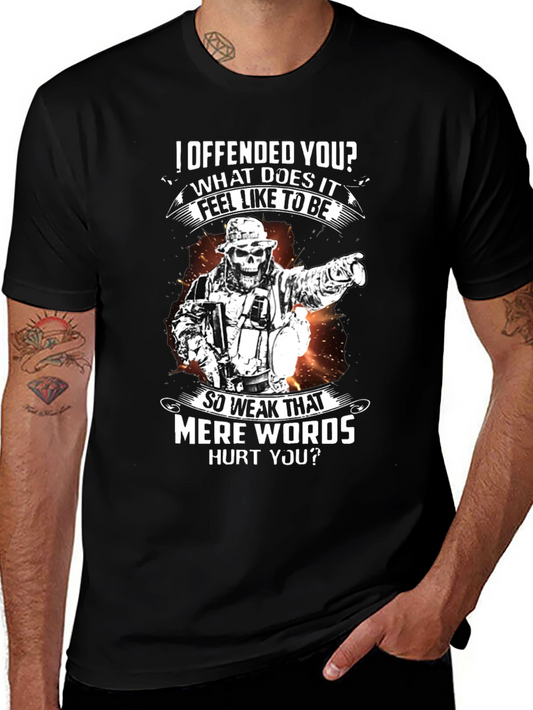 Offensive Humor T-Shirt - Weak Mere Words