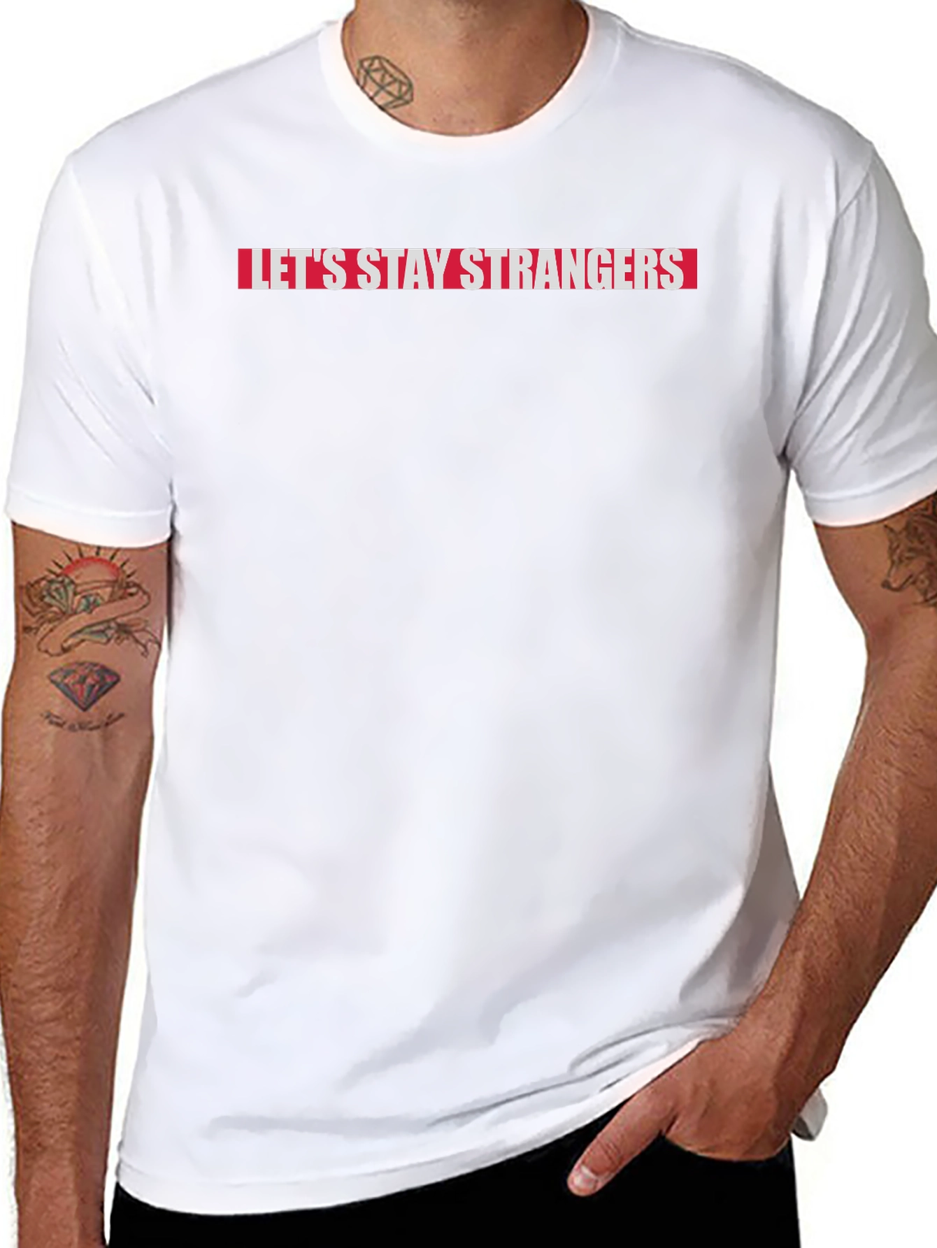 Lets Stay Strangers Graphic Tee
