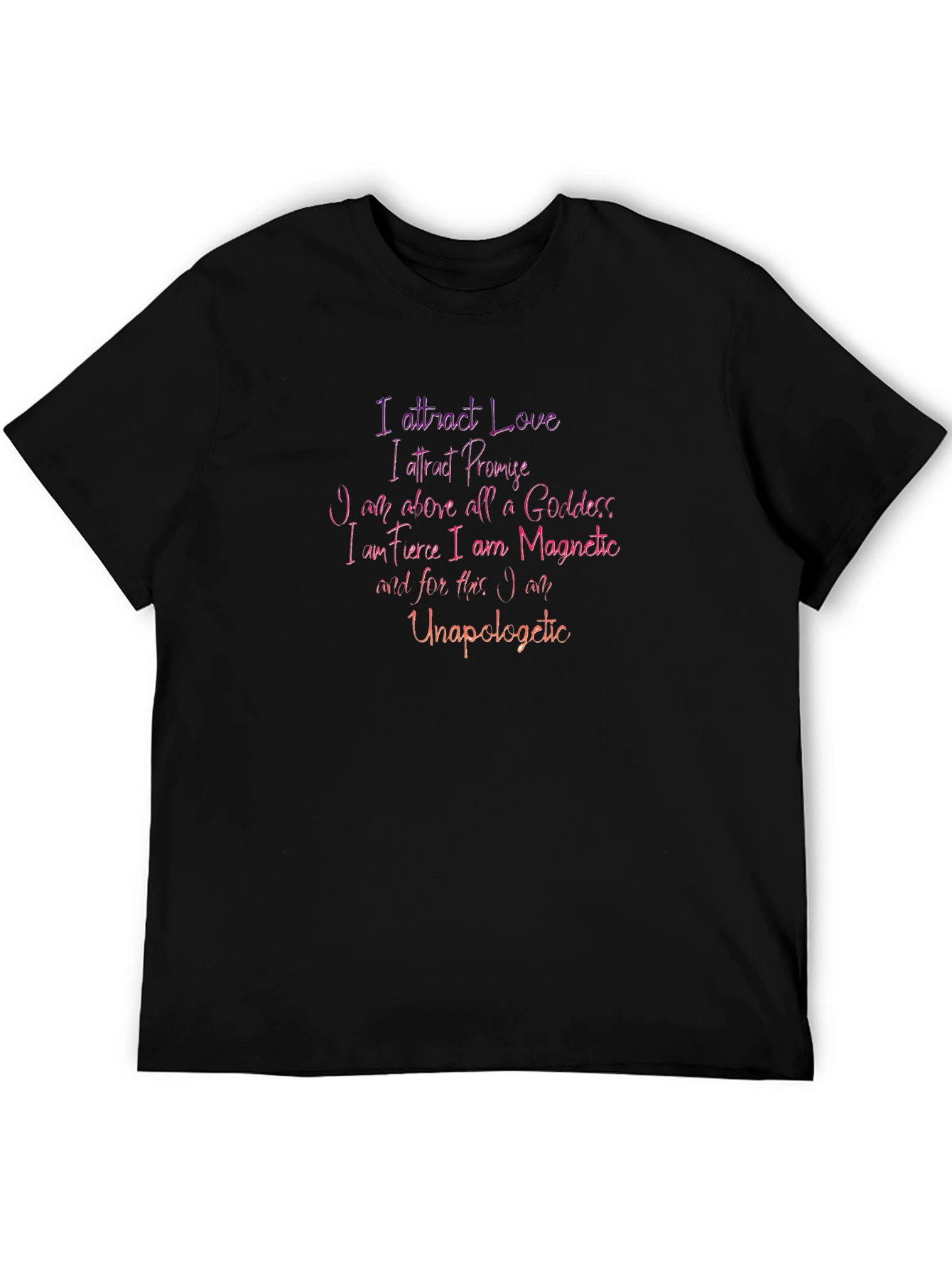 I Am Unapologetic T-Shirt - Motivational Graphic Tee
