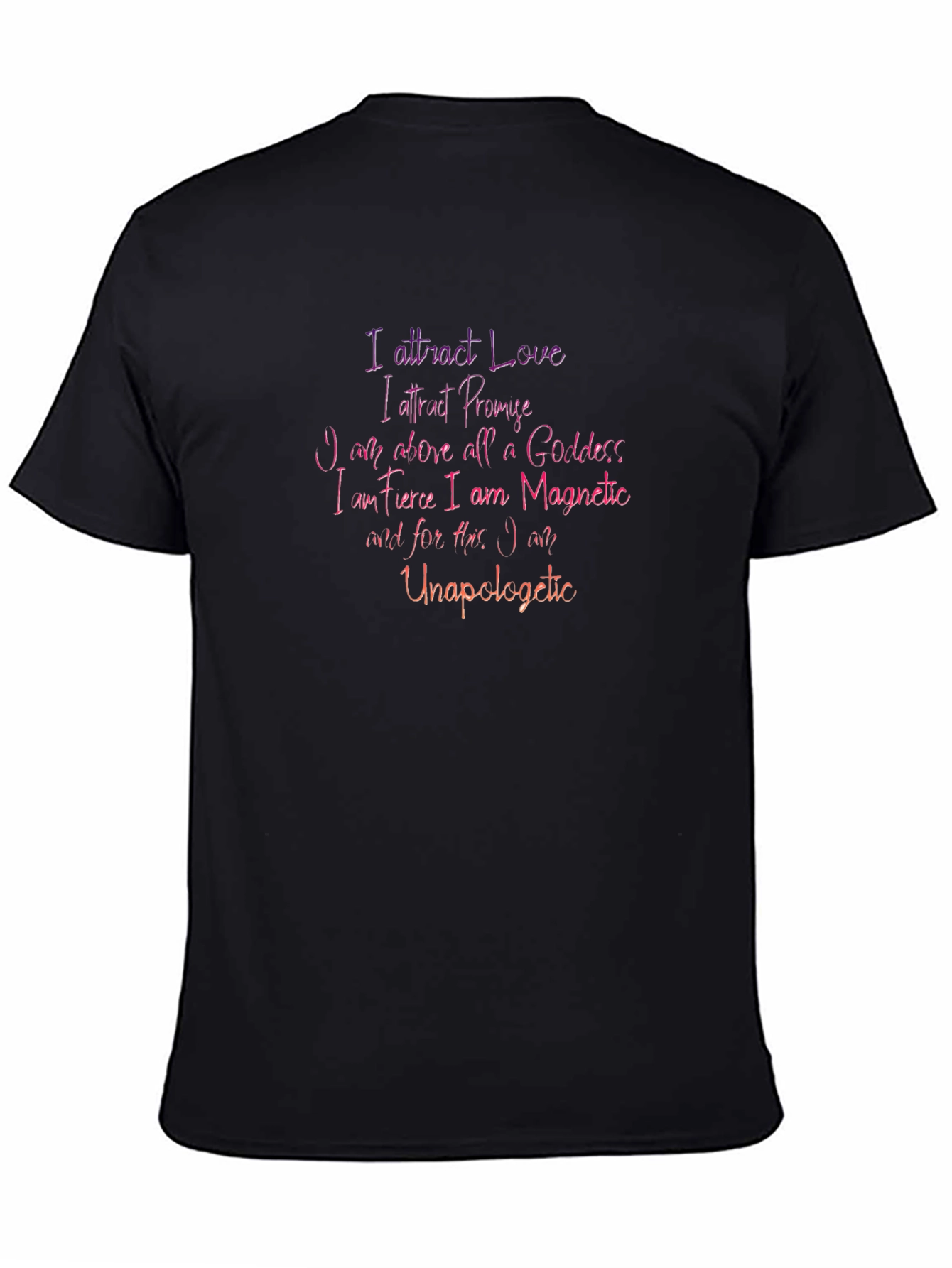 I Am Unapologetic T-Shirt - Motivational Graphic Tee