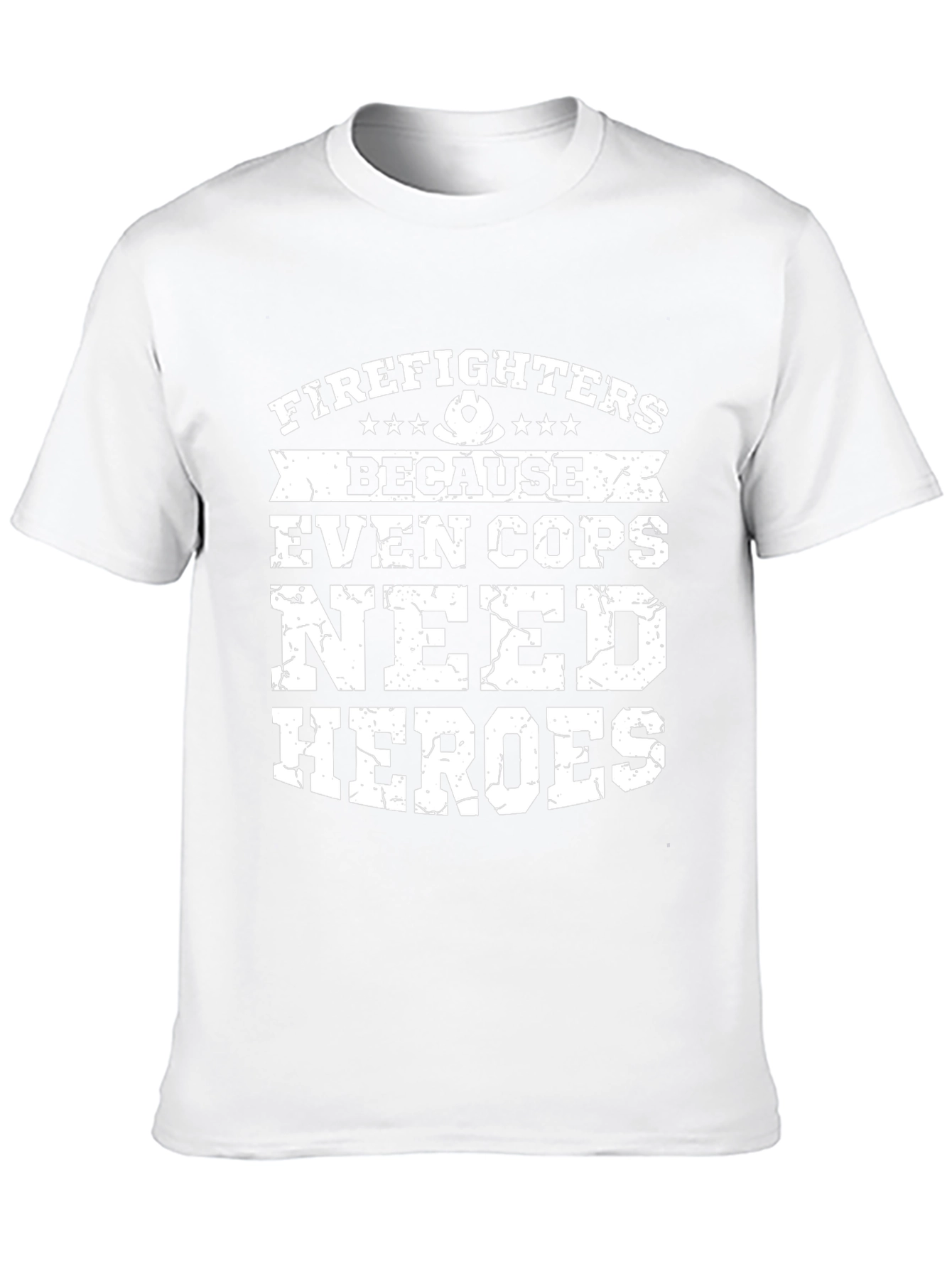 Firefighters Need Heroes T-Shirt
