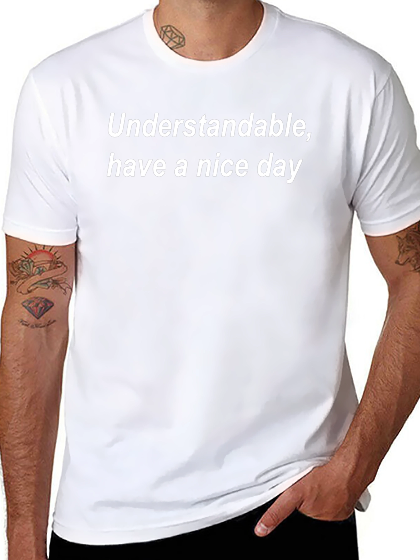Understandable Have a Nice Day - Graphic Tee