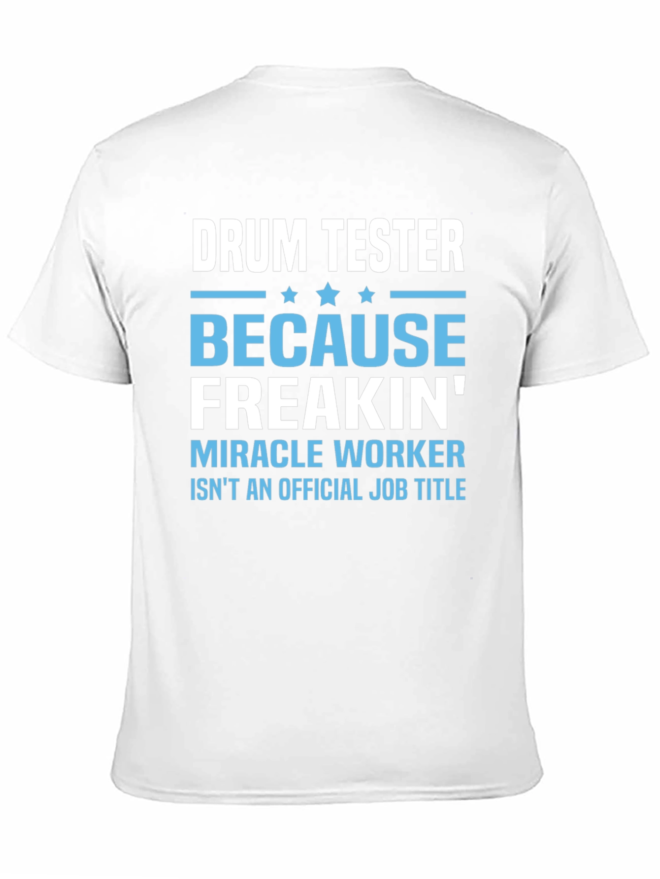 Drum Tester Funny Job Title T-Shirt
