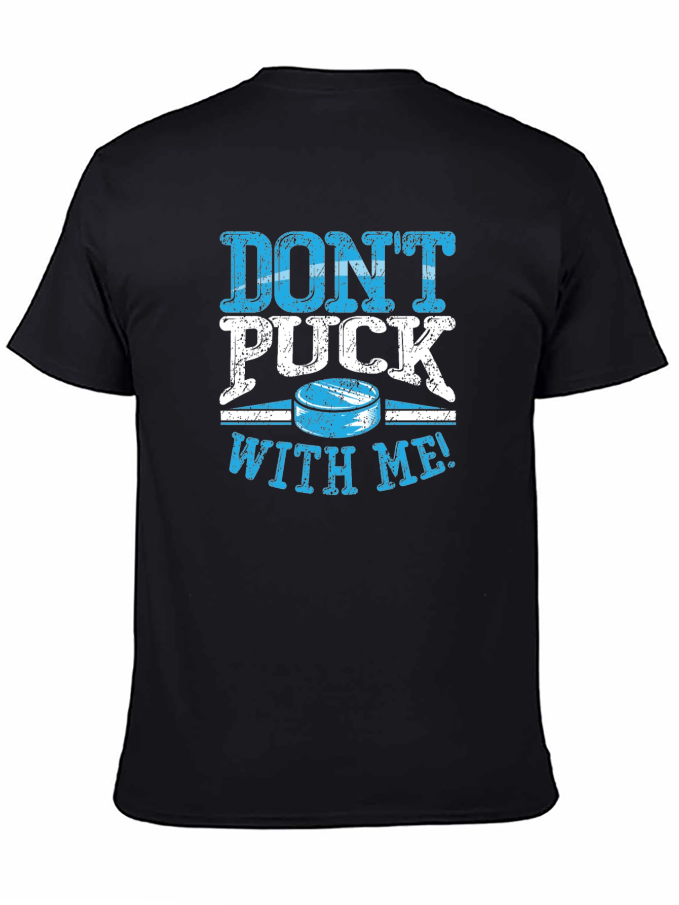 Dont Puck With Me Black T-Shirt