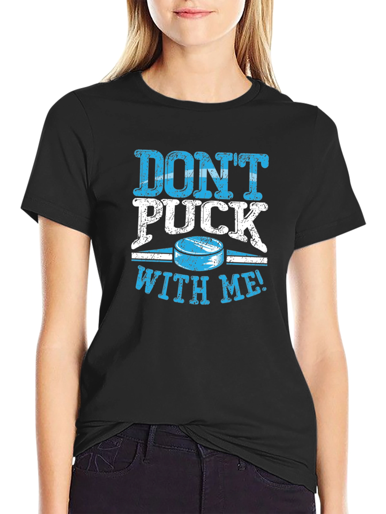 Dont Puck With Me Black T-Shirt
