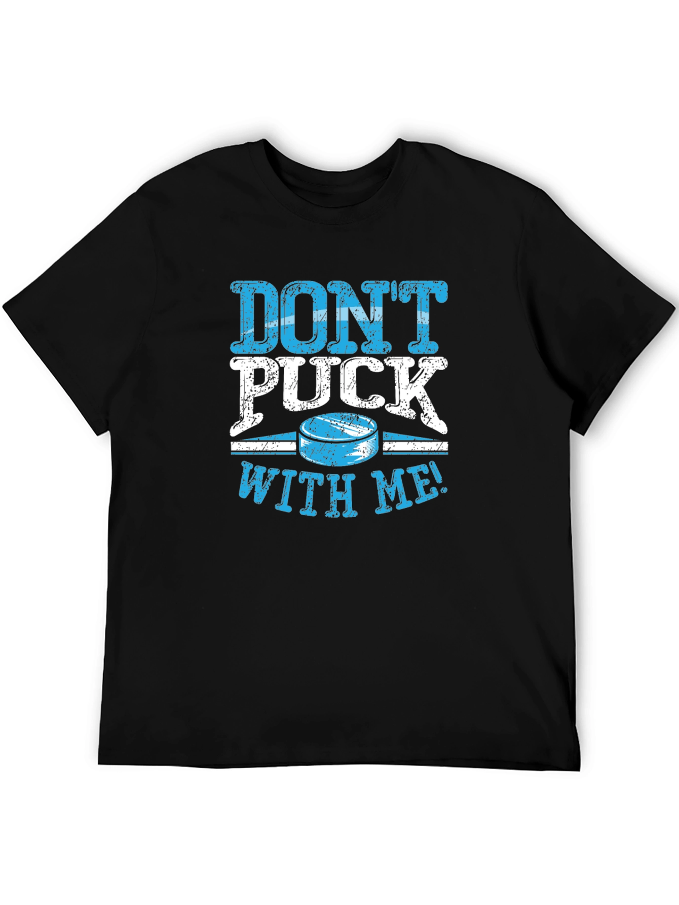 Dont Puck With Me Black T-Shirt