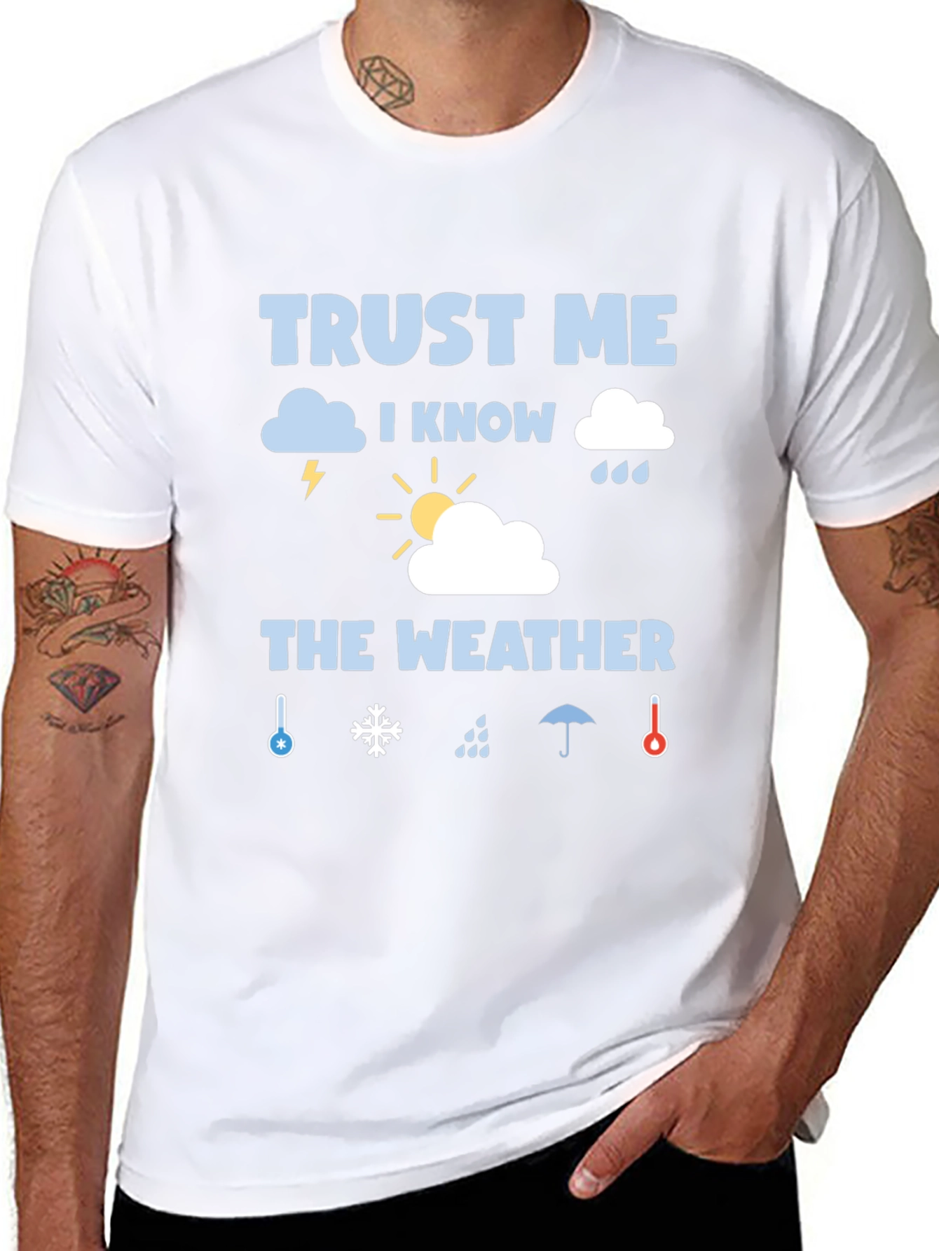 Trust Me I Know The Weather Graphic T-Shirt
