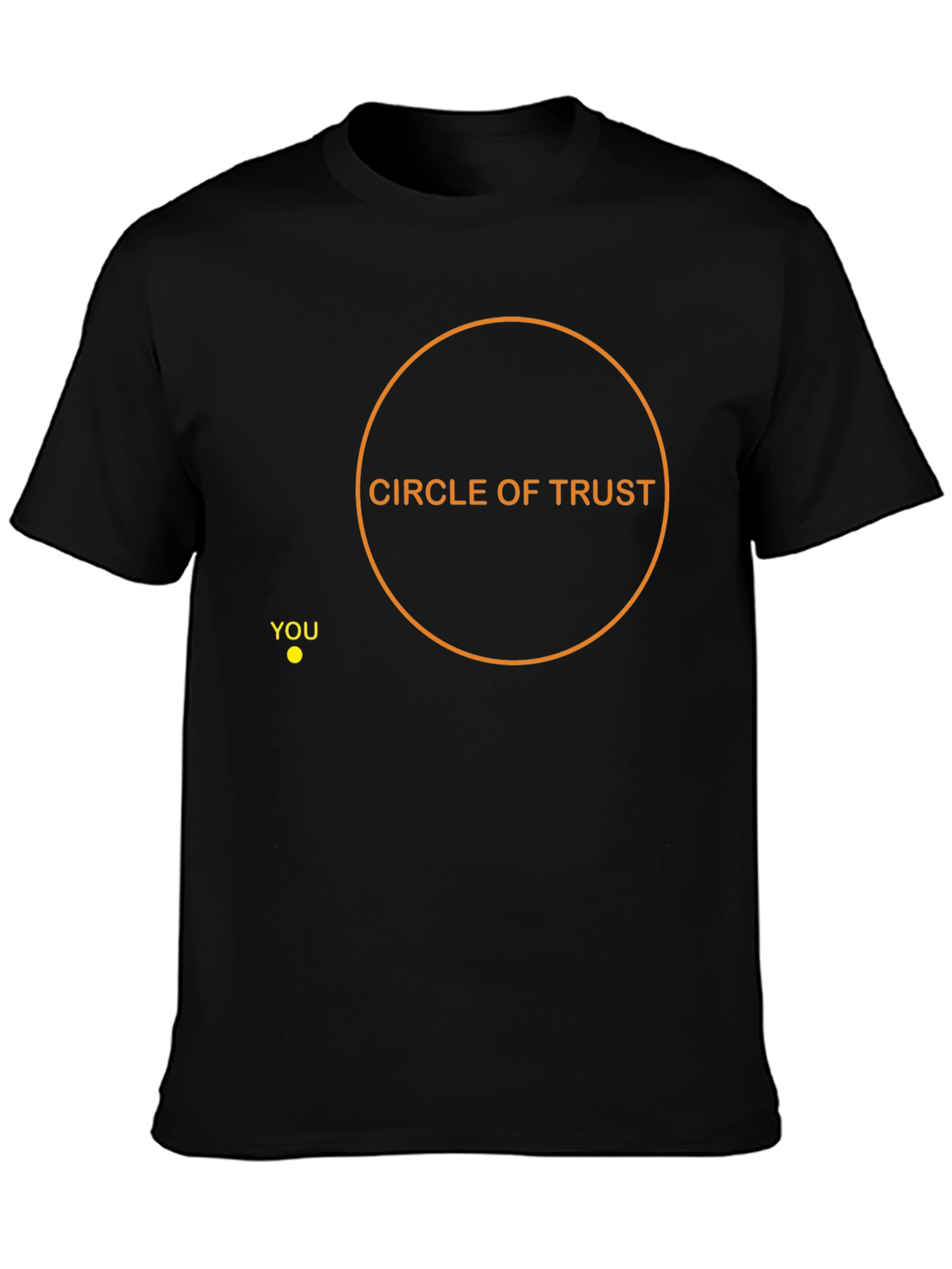 Circle of Trust Graphic Tee - Youre Outside!