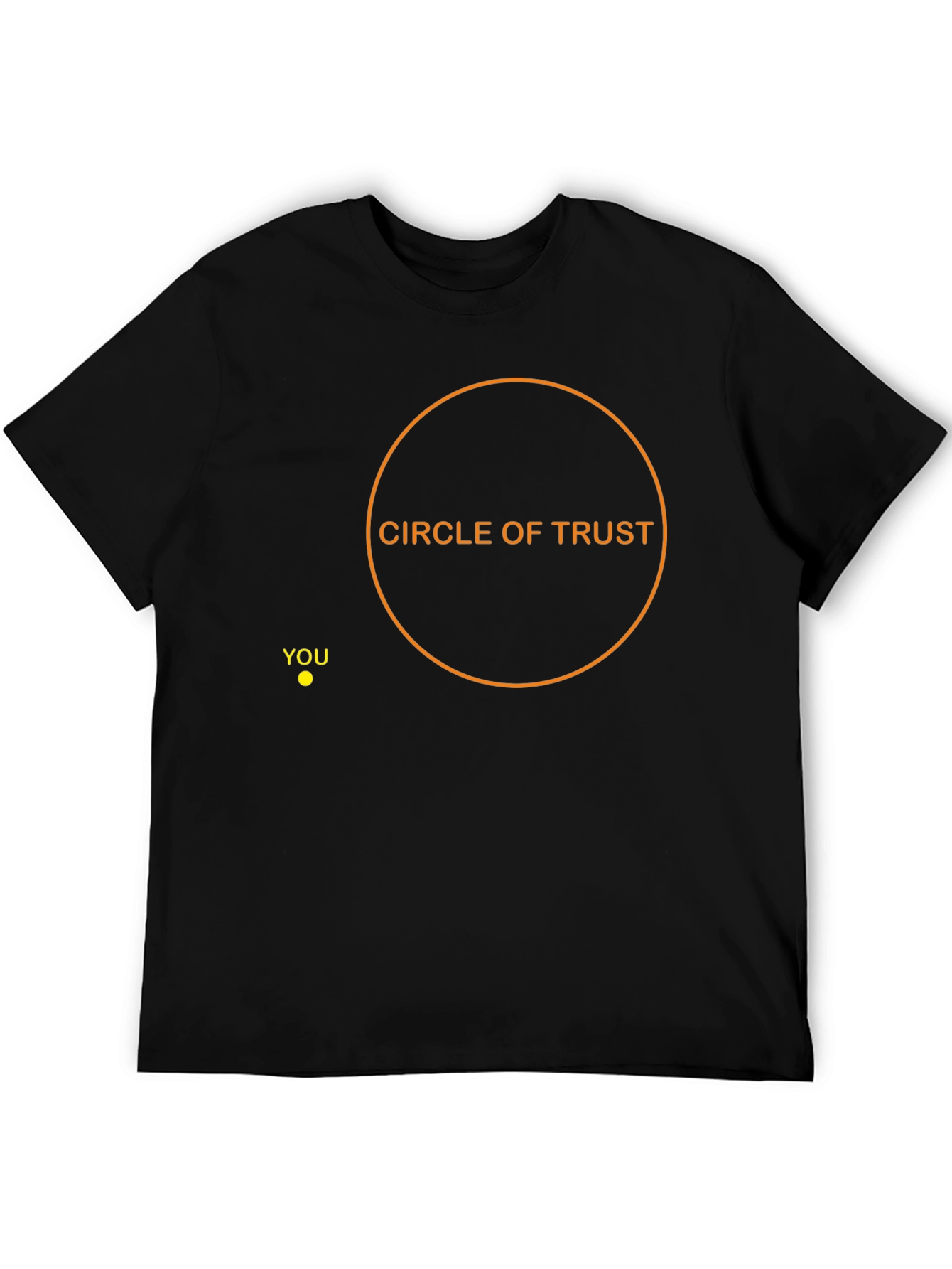 Circle of Trust Graphic Tee - Youre Outside!