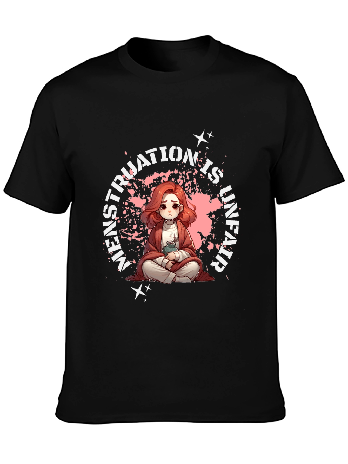 Menstruation is Unfair T-Shirt