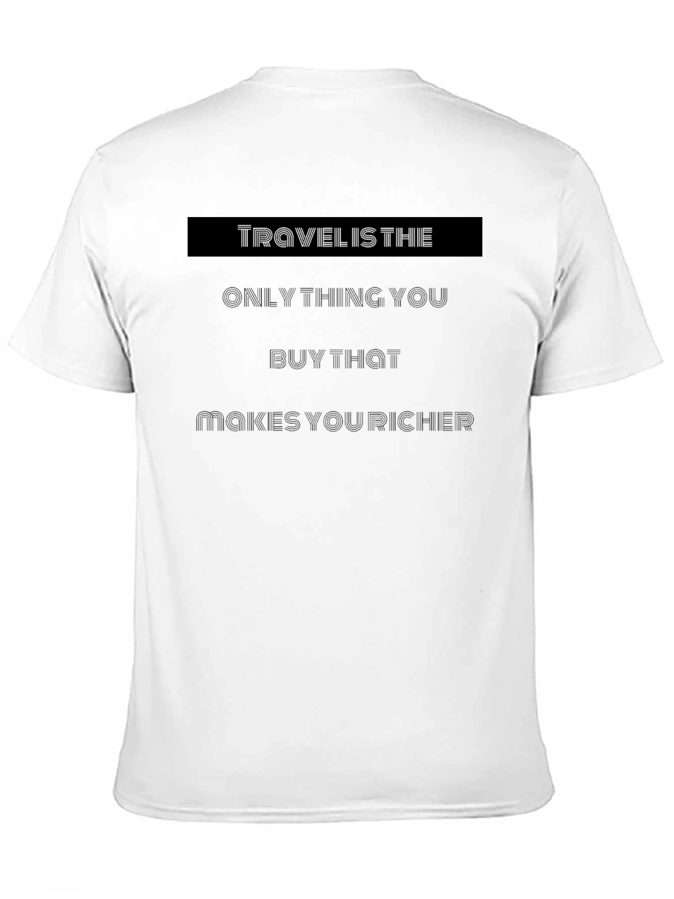 Travel Makes You Richer T-Shirt