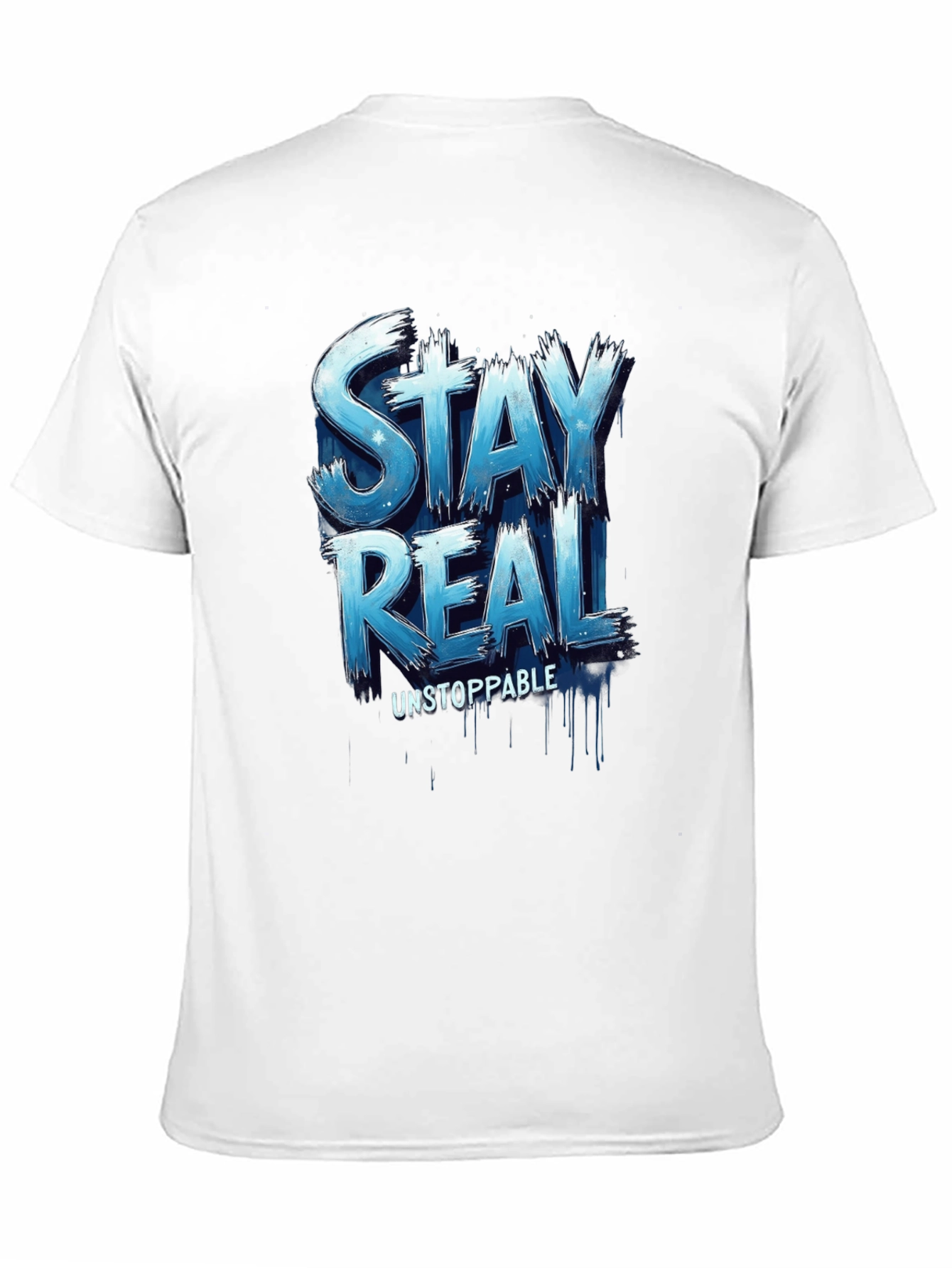 Stay Real Unstoppable Graphic T-Shirt