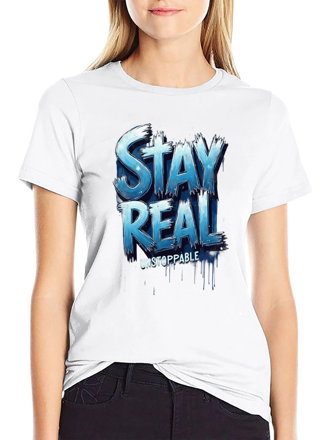 Stay Real Unstoppable Graphic T-Shirt