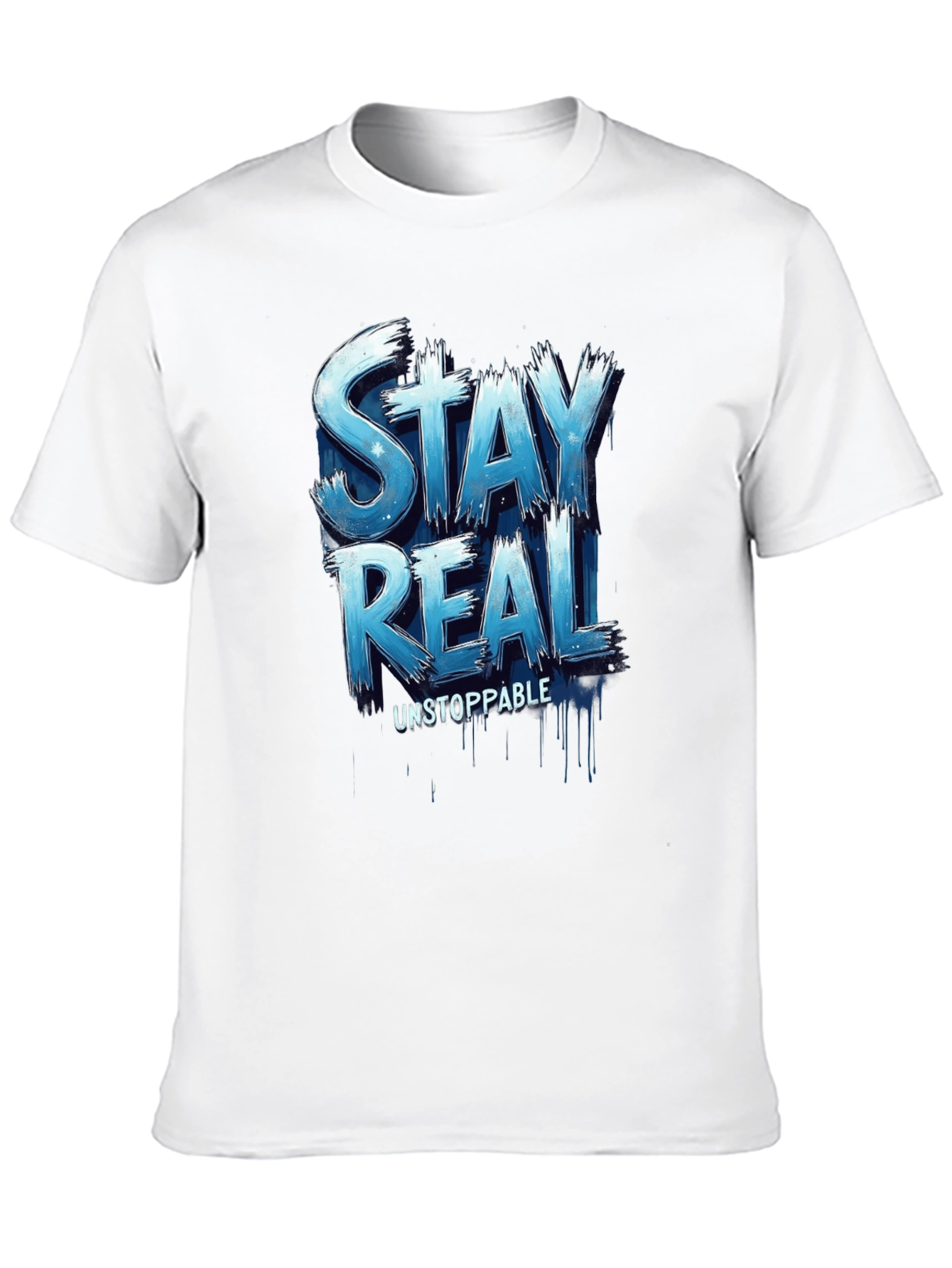 Stay Real Unstoppable Graphic T-Shirt