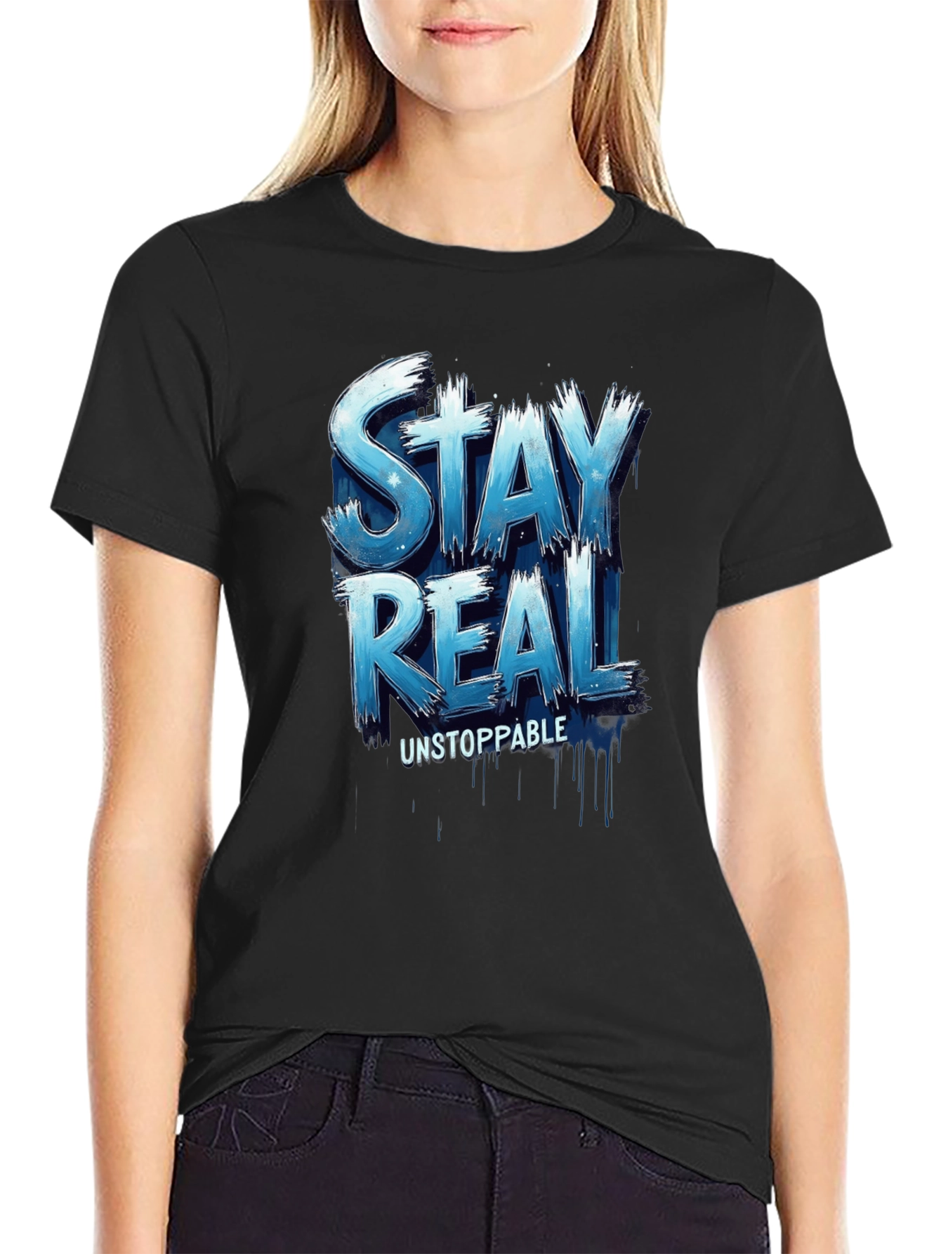 Stay Real Unstoppable Graphic T-Shirt