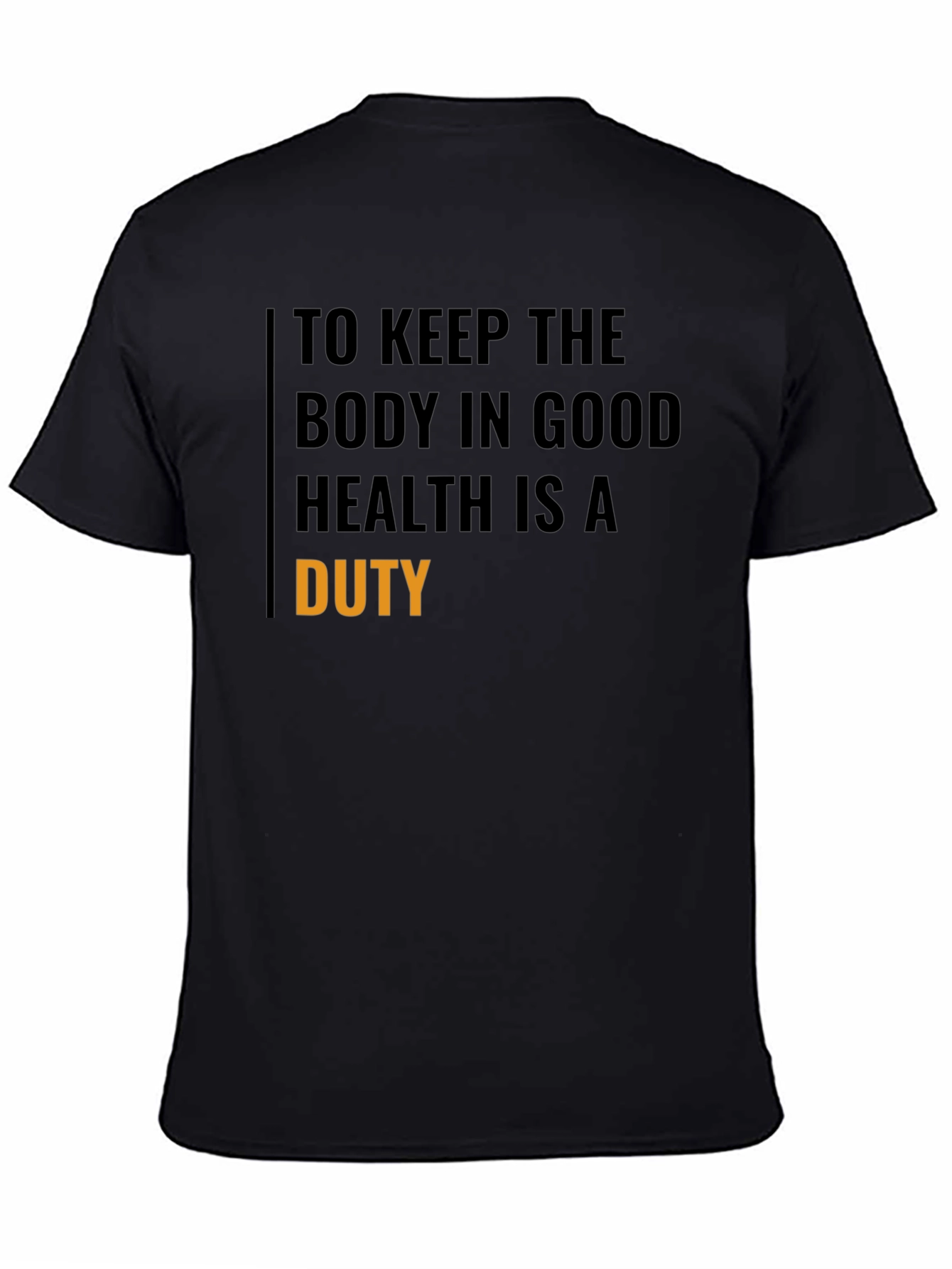 Good Health Duty Black T-Shirt