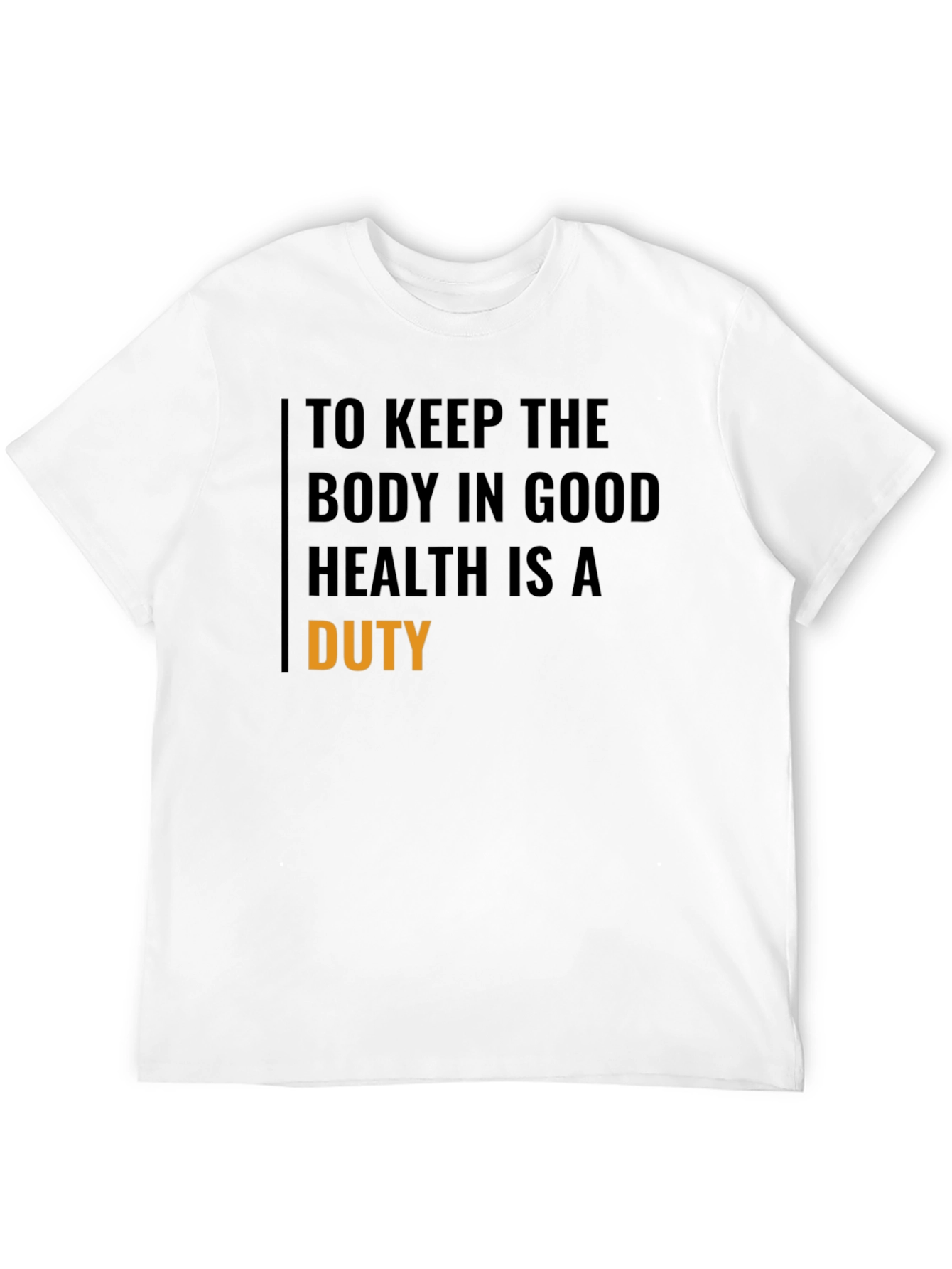 Good Health Duty Black T-Shirt
