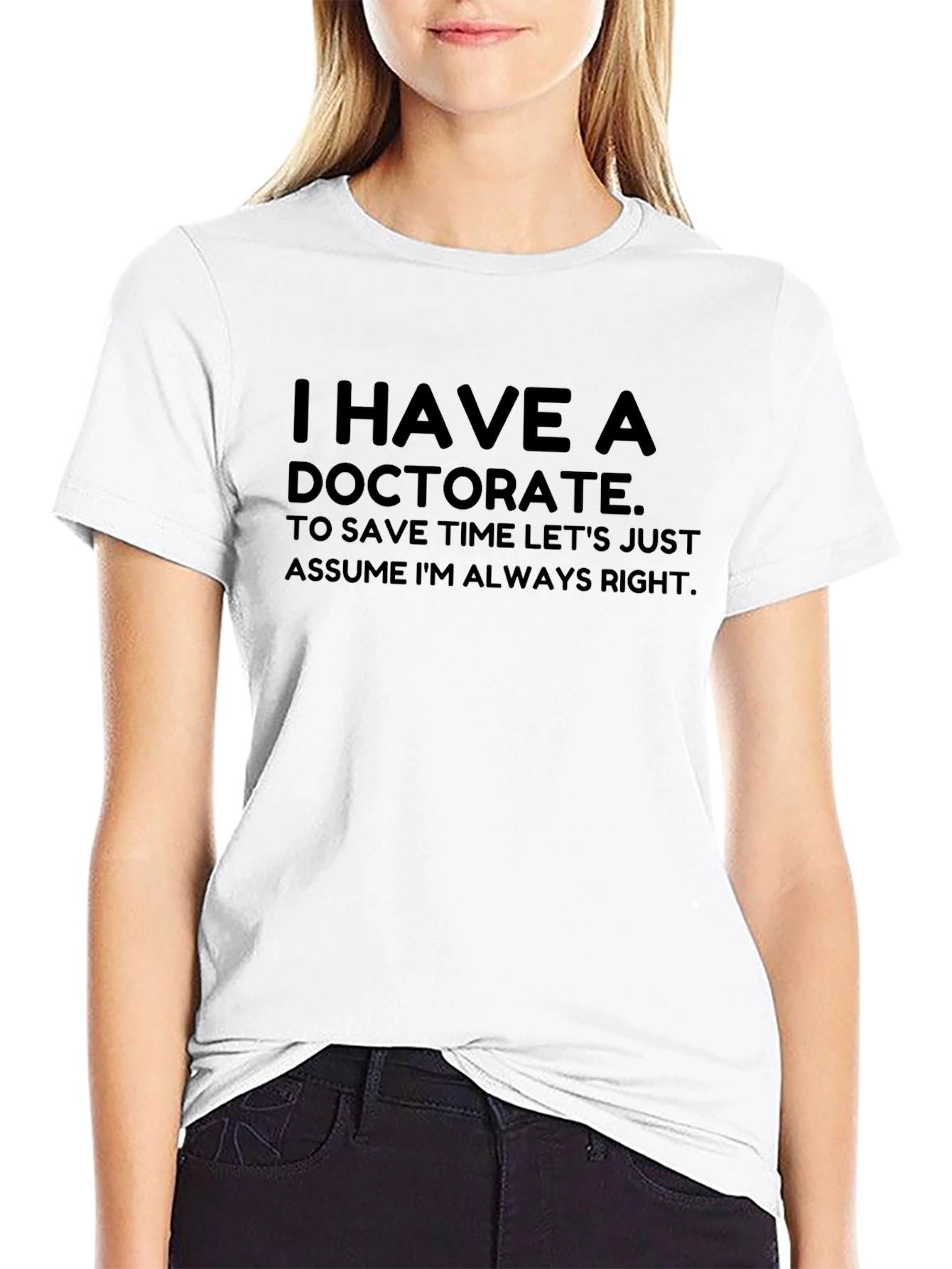 Doctorate T-Shirt - Funny PhD Gift