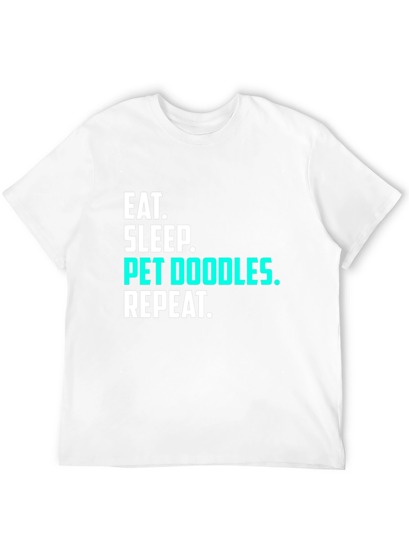 Eat Sleep Pet Doodles Repeat Black T-Shirt