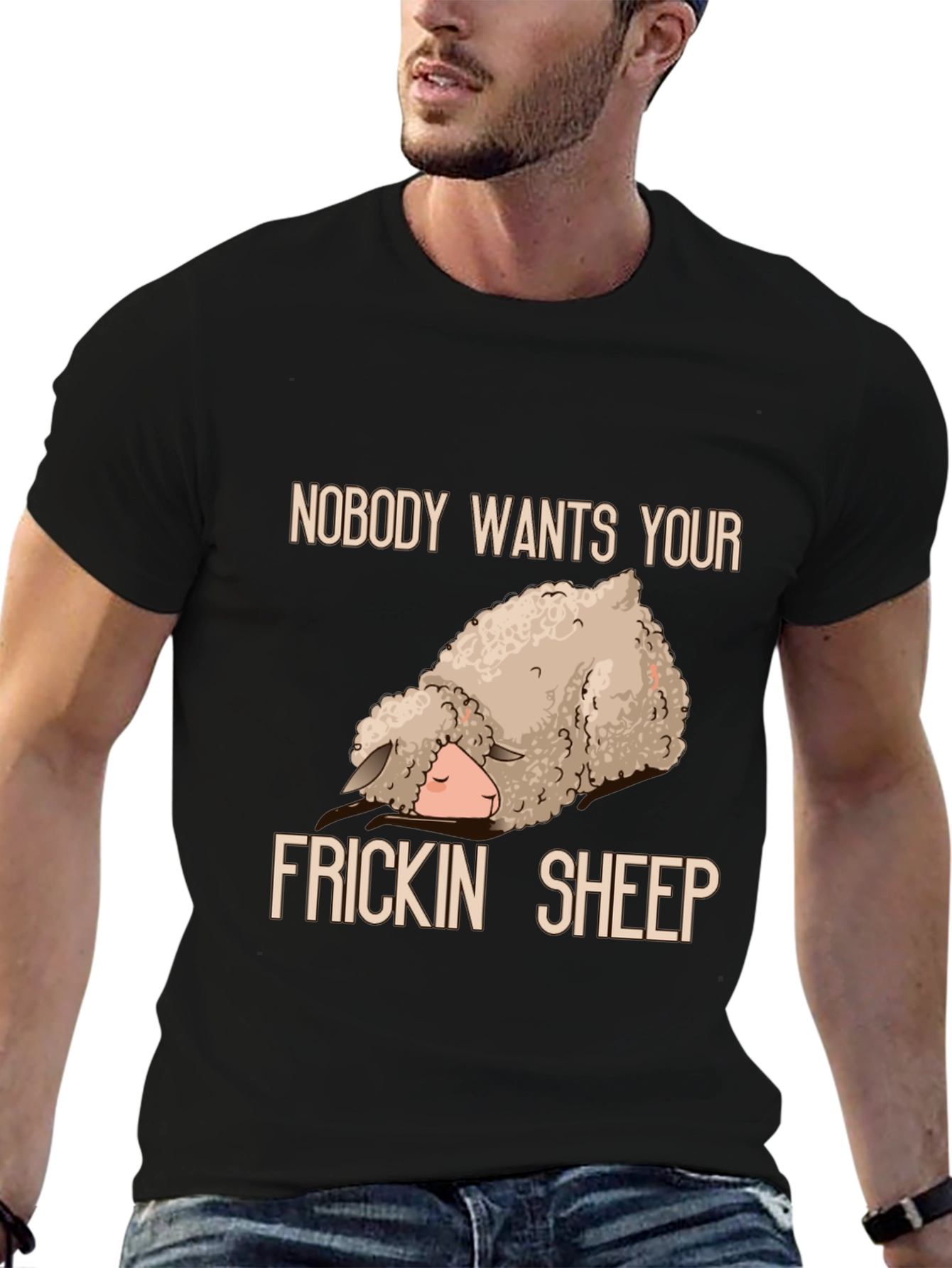 Funny Sheep T-Shirt - Nobody Wants Your Frickin Sheep