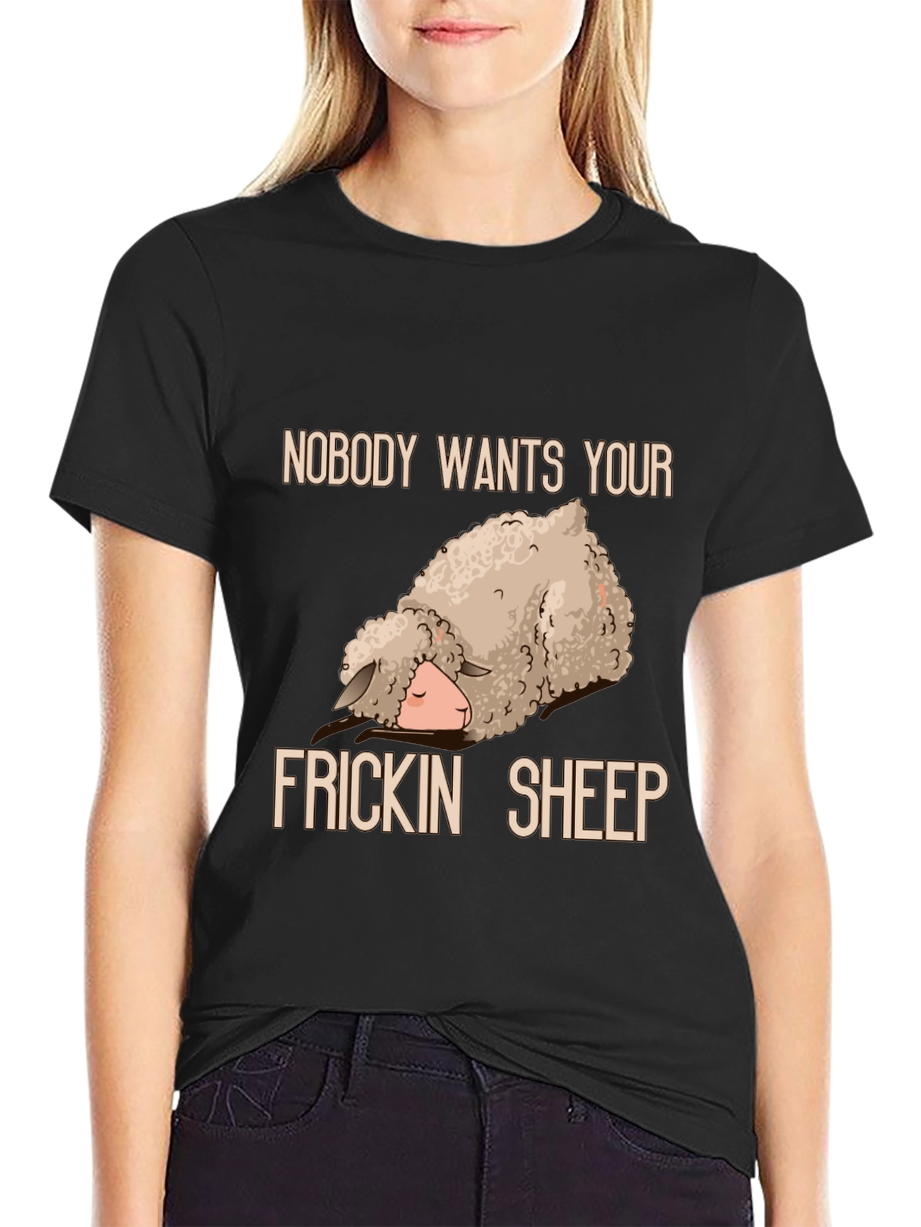 Funny Sheep T-Shirt - Nobody Wants Your Frickin Sheep