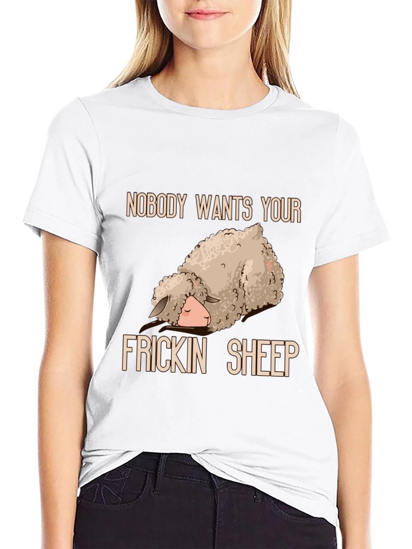 Funny Sheep T-Shirt - Nobody Wants Your Frickin Sheep