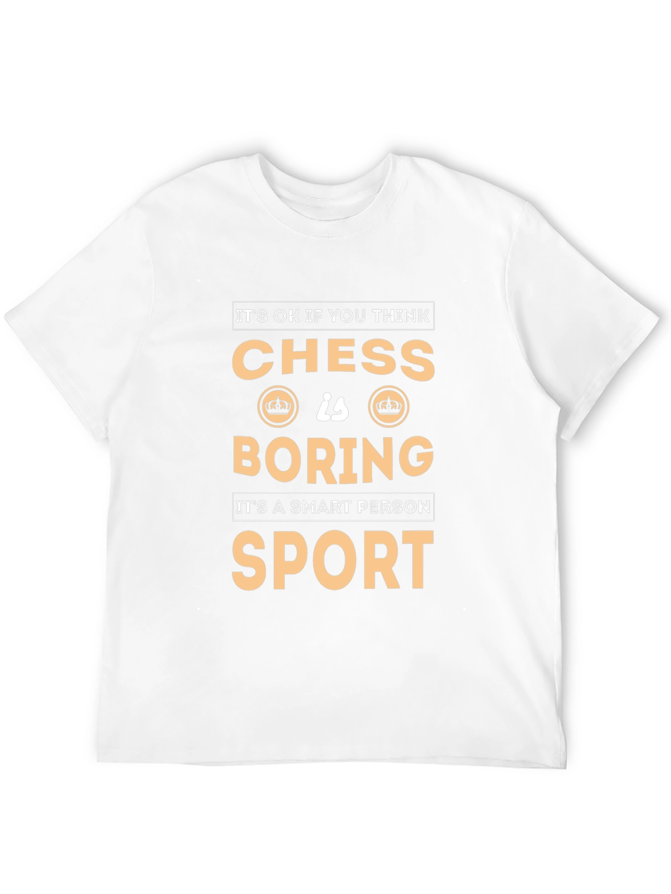 Chess is a Smart Person Sport T-Shirt