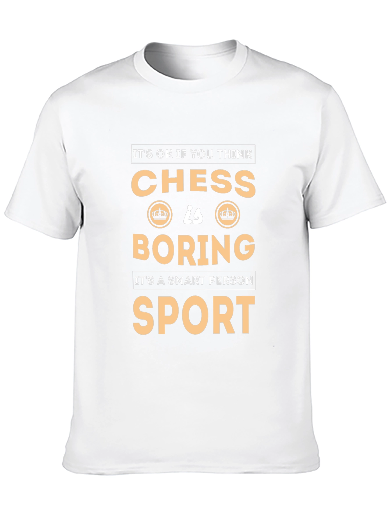 Chess is a Smart Person Sport T-Shirt
