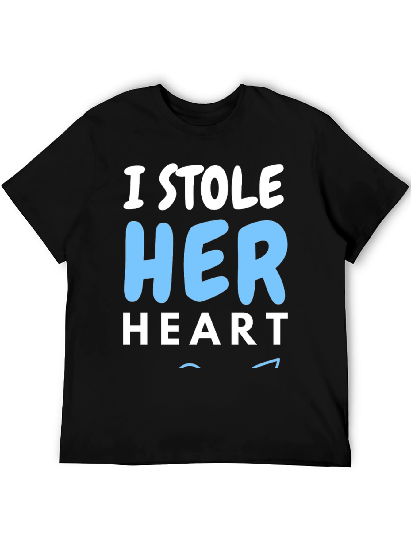 I Stole Her Heart Mens T-Shirt