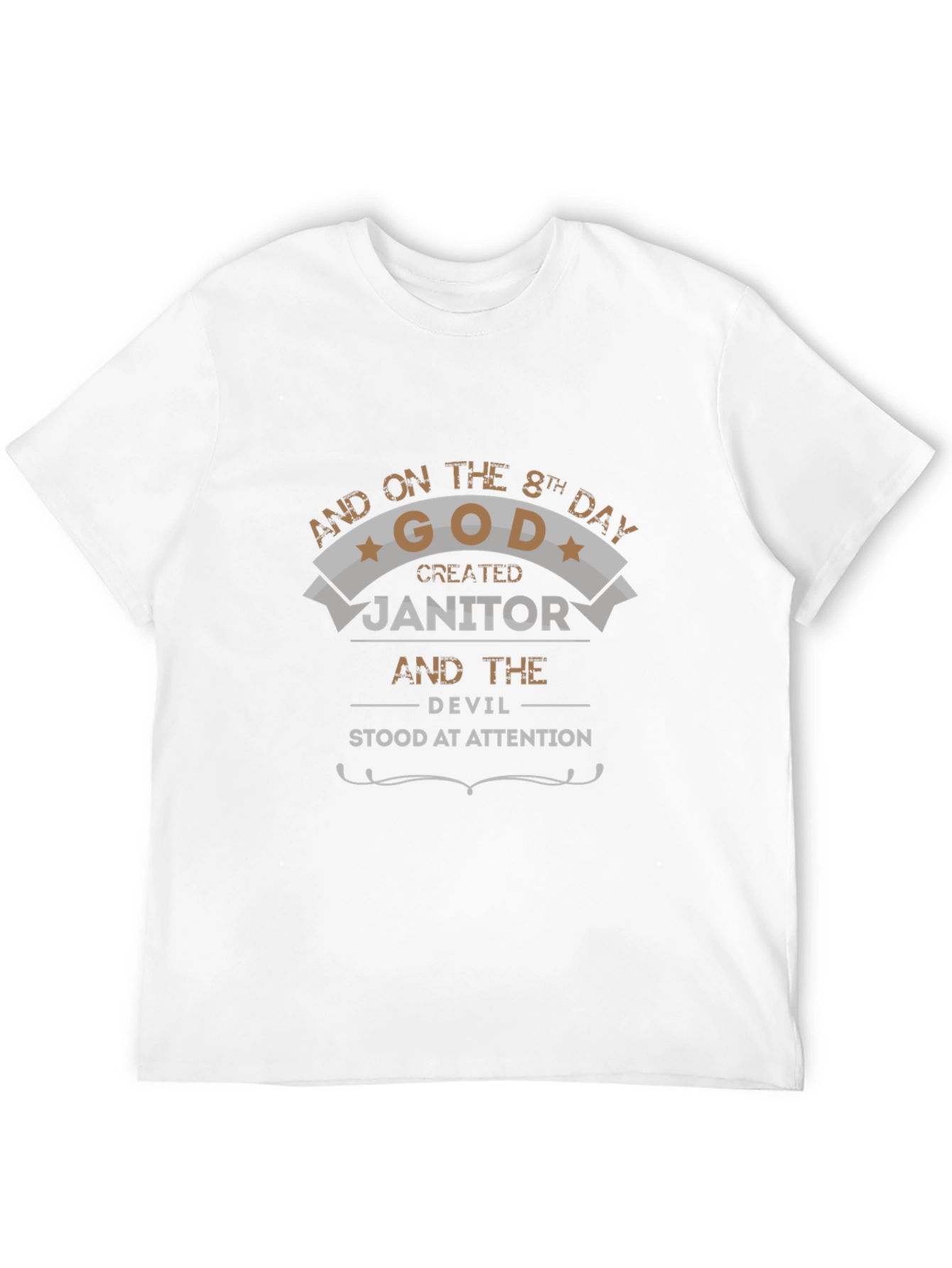 Humorous Janitor T-Shirt: God Created Janitor