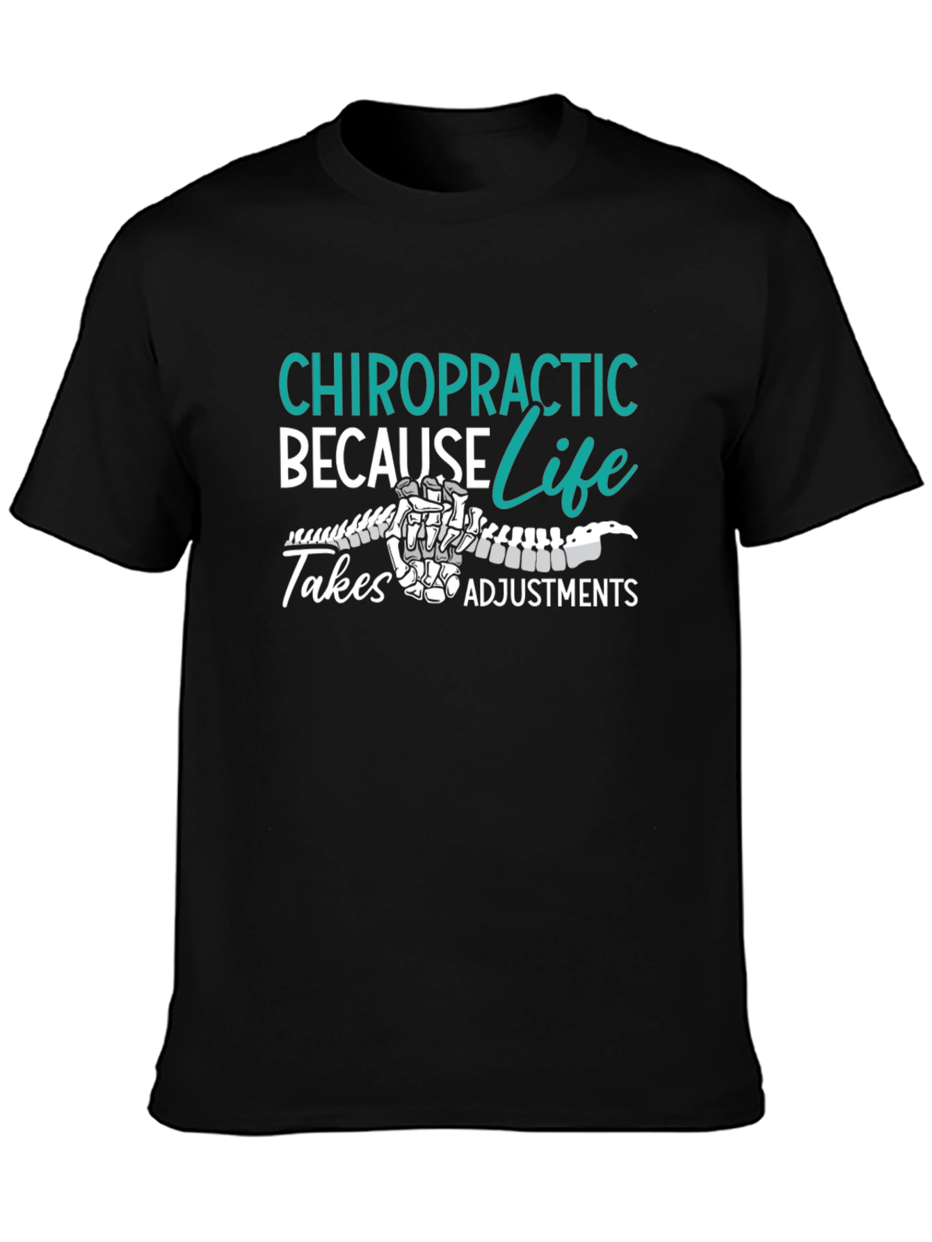 Chiropractic Adjustment T-Shirt: Spine Life Design