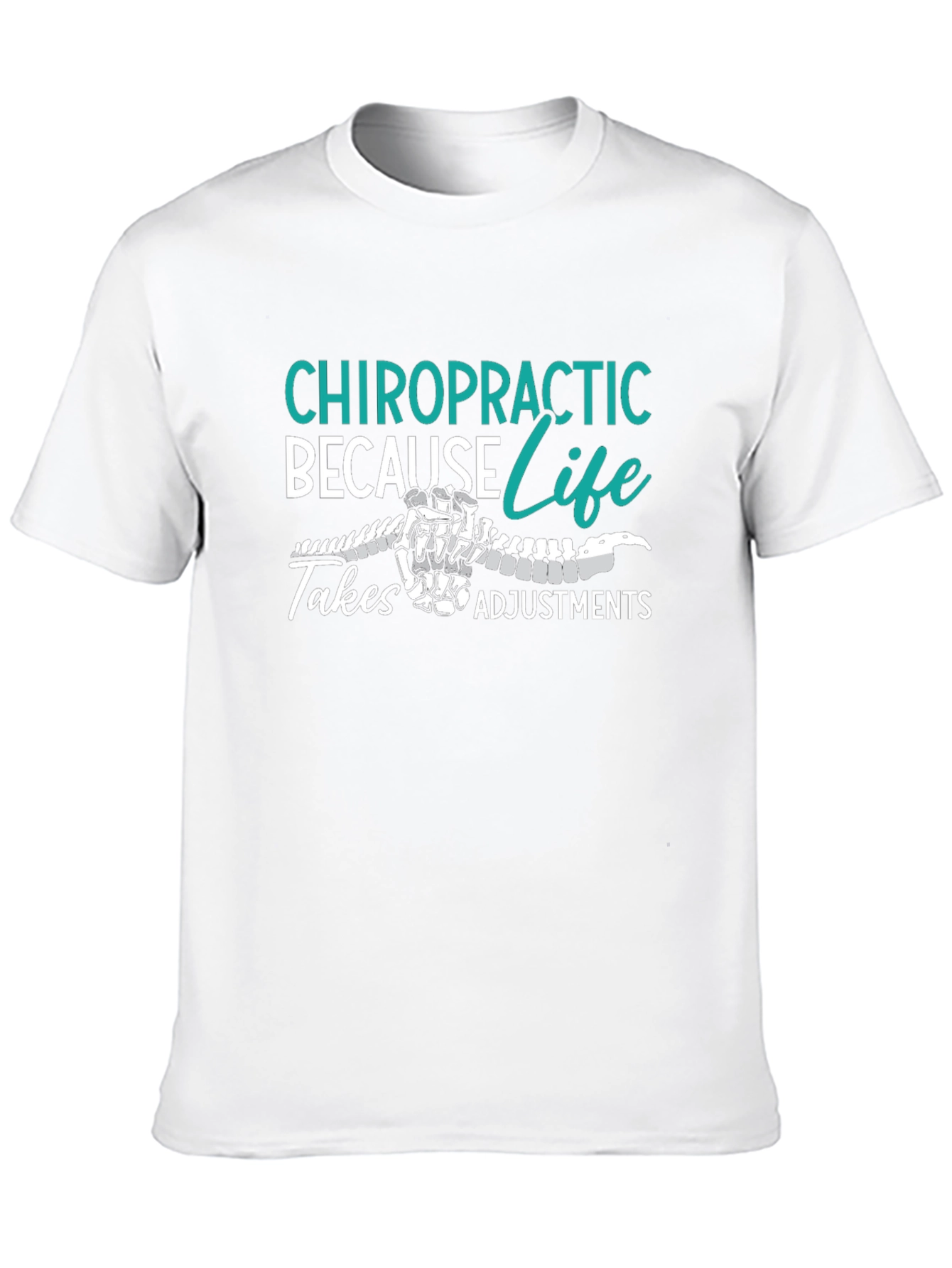 Chiropractic Adjustment T-Shirt: Spine Life Design