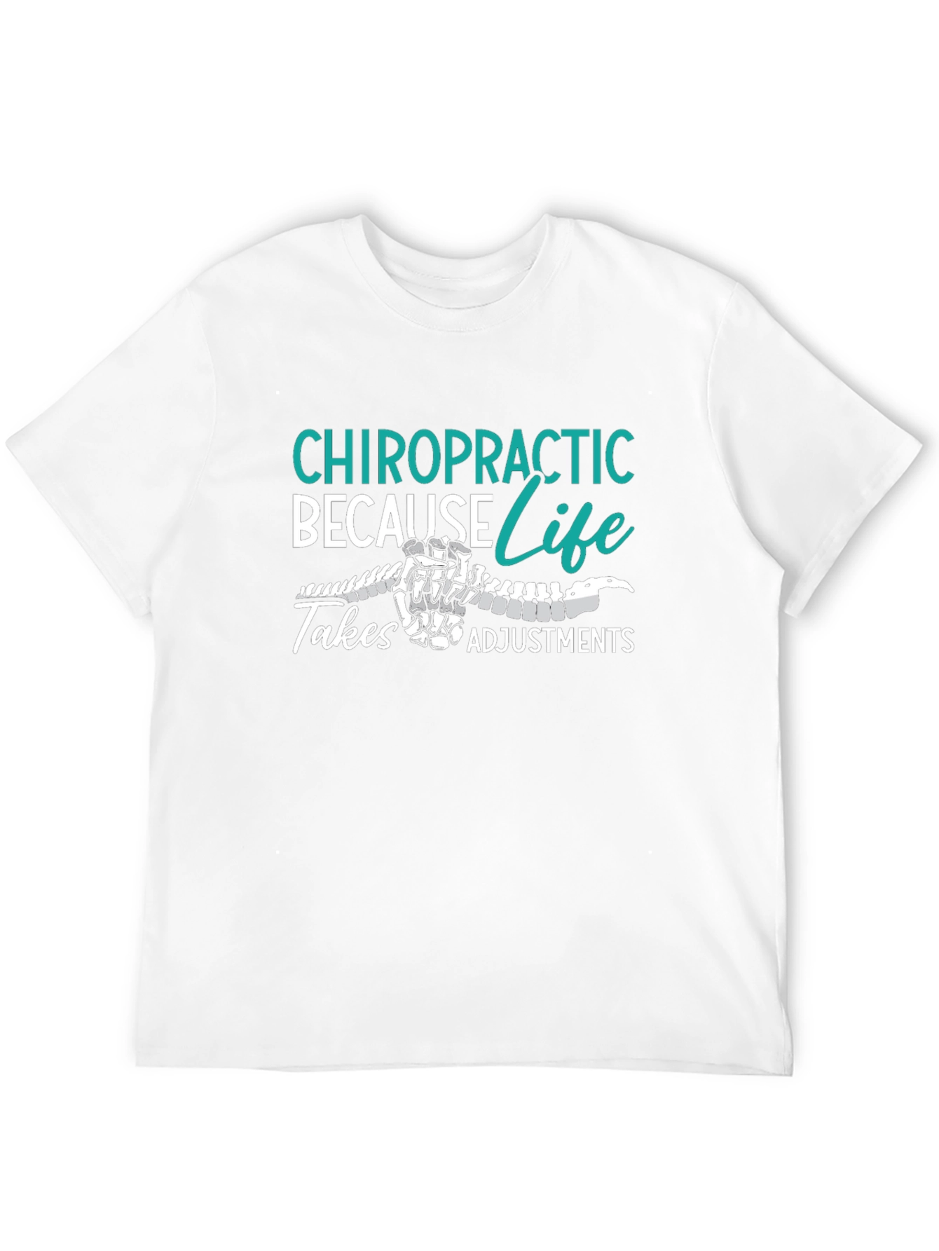 Chiropractic Adjustment T-Shirt: Spine Life Design