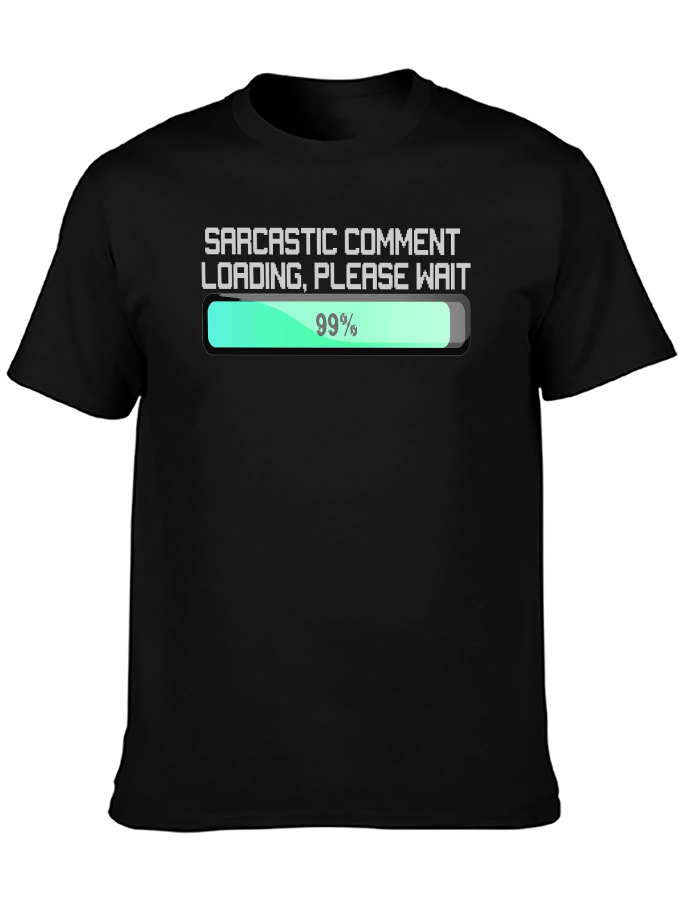 Sarcastic Comment Loading T-Shirt - Funny Graphic Tee