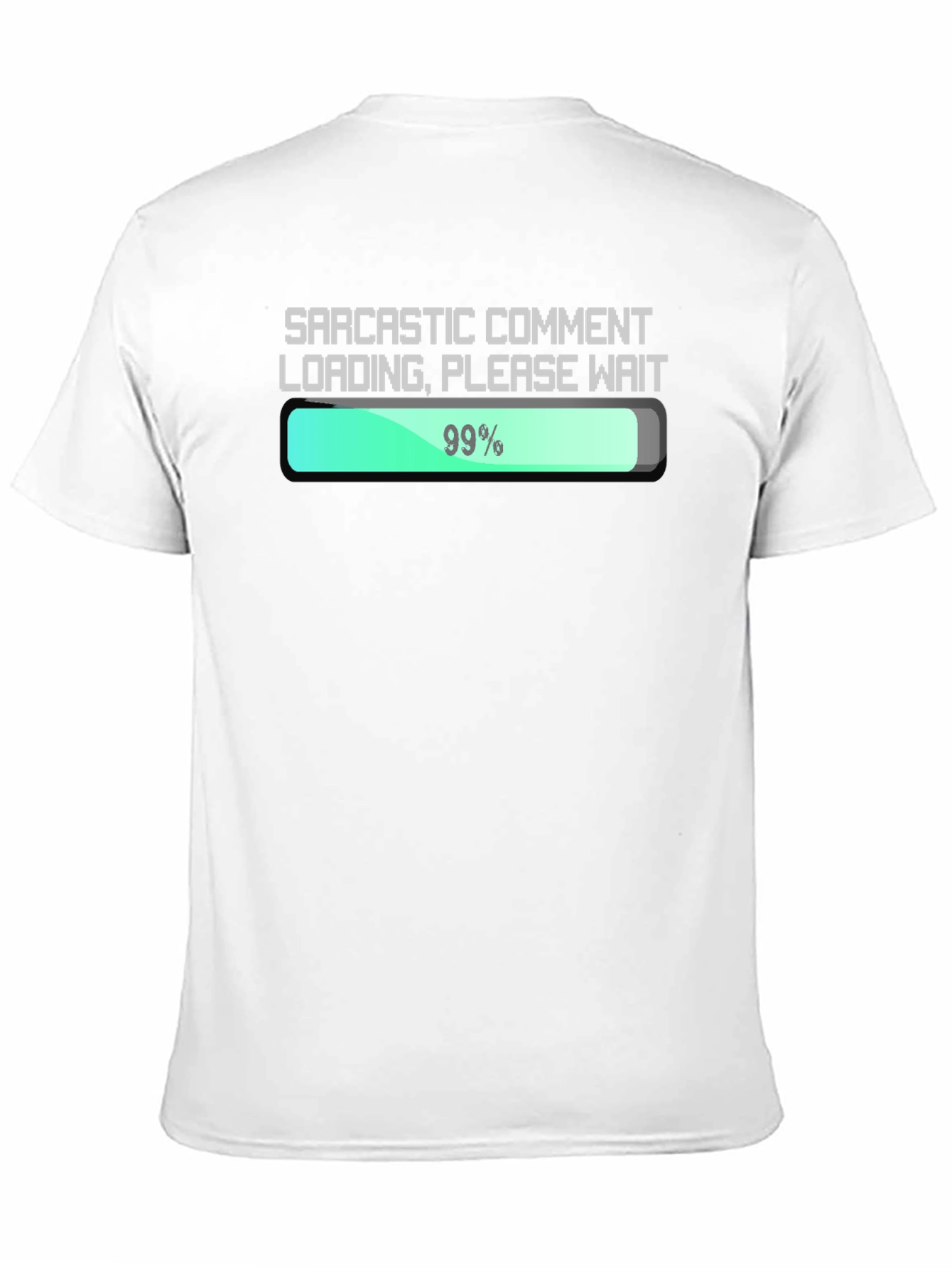 Sarcastic Comment Loading T-Shirt - Funny Graphic Tee