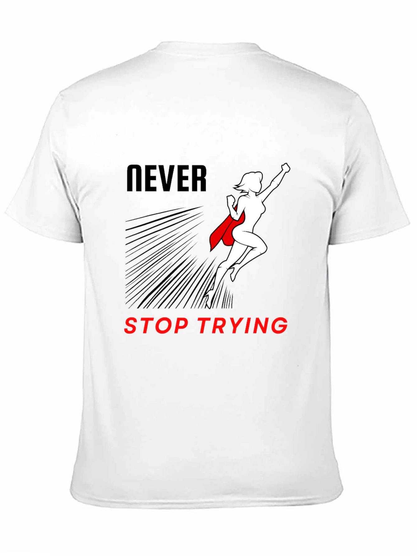 Never Stop Trying Graphic T-Shirt