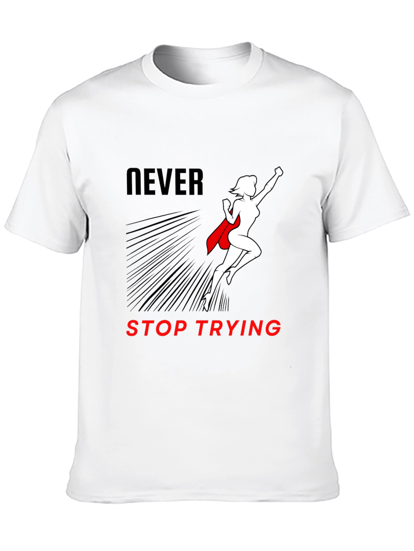 Never Stop Trying Graphic T-Shirt