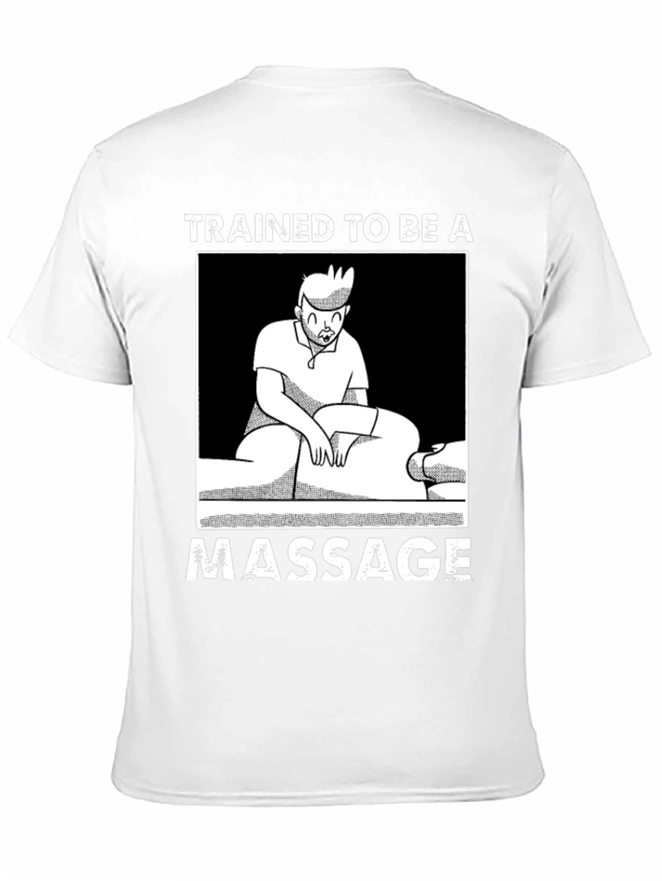 Trained To Be A Massage Therapist Graphic T-Shirt