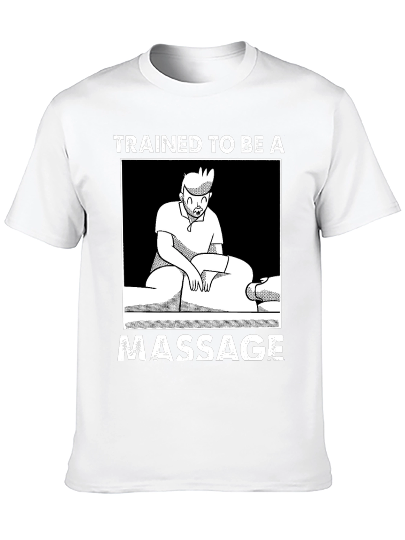 Trained To Be A Massage Therapist Graphic T-Shirt