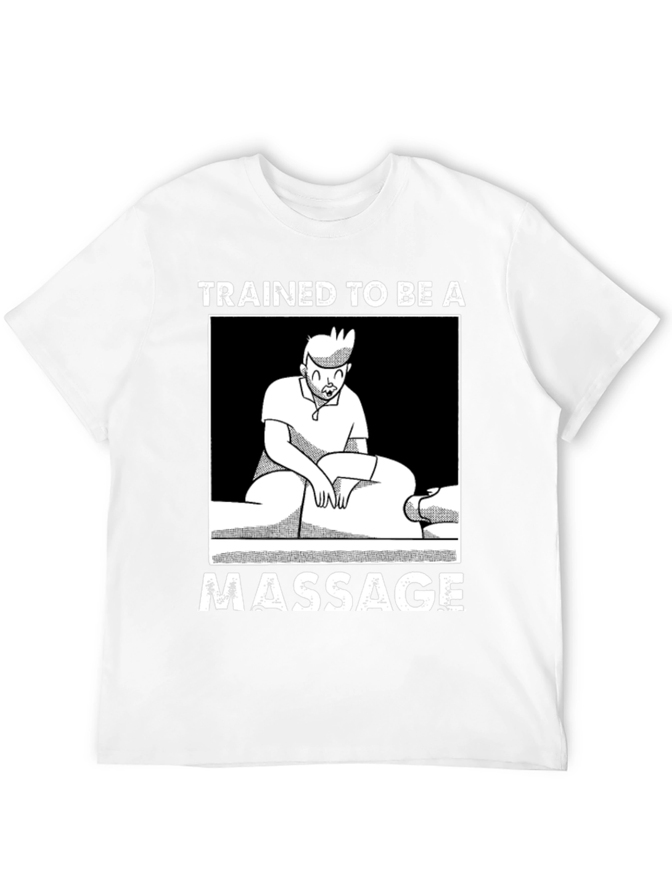 Trained To Be A Massage Therapist Graphic T-Shirt